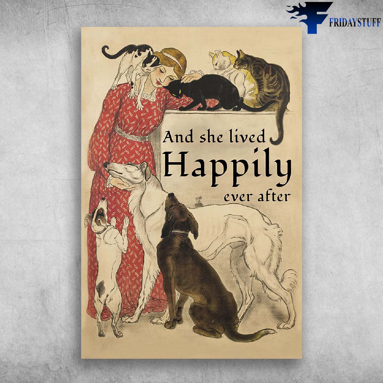 And She Lived Happily Ever After With Dogs And Cats
