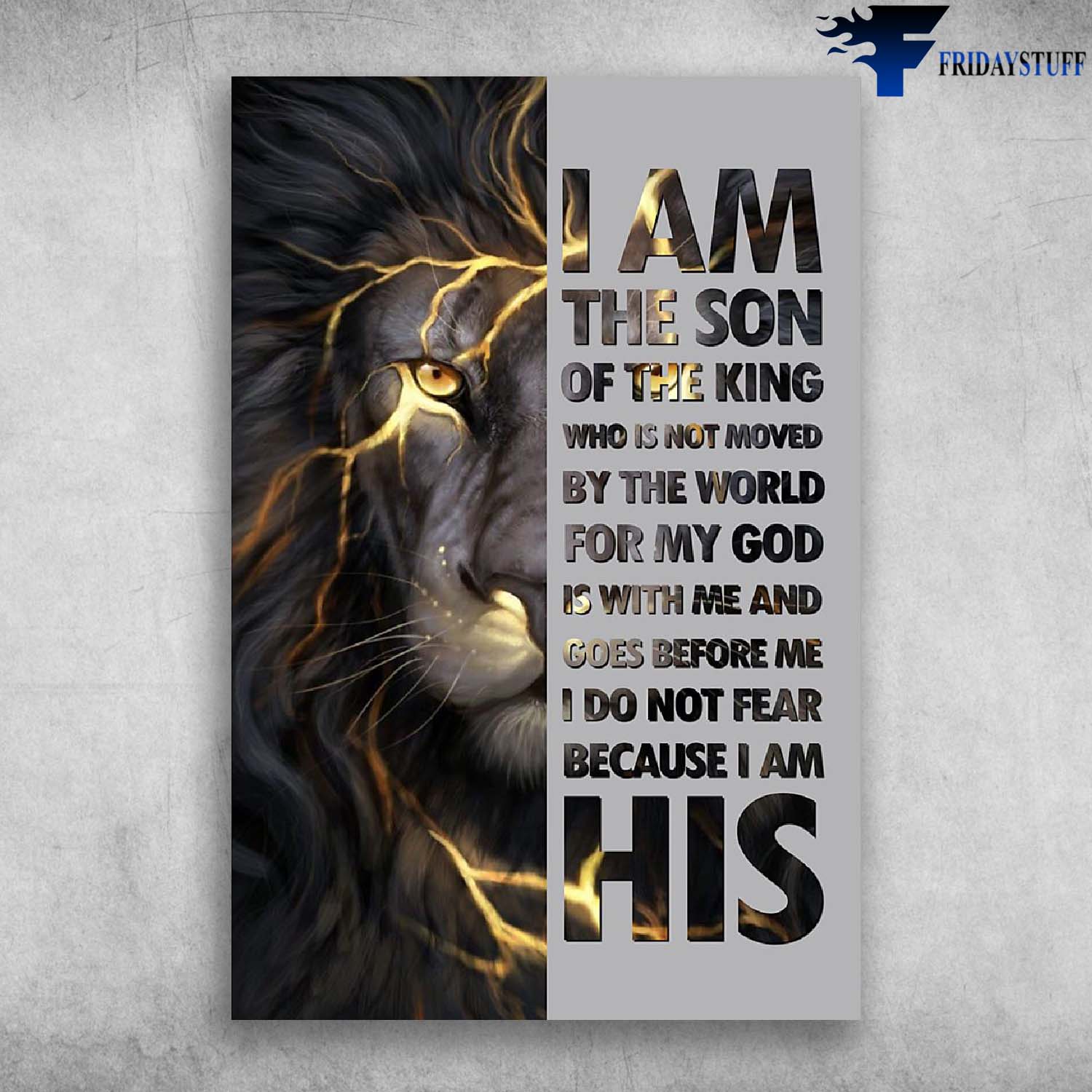 I Am The Son Of The King Who Is Not Moved By The World For My God - Lion