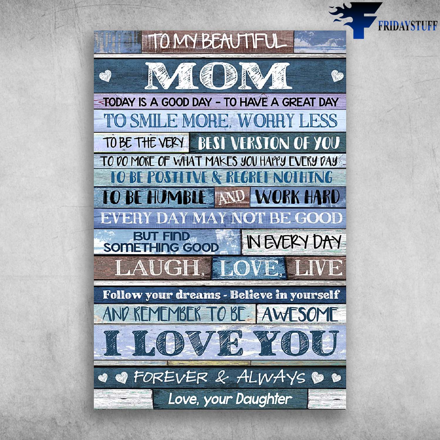 To My Beautiful Mom I Love You Forever, Your Daughter