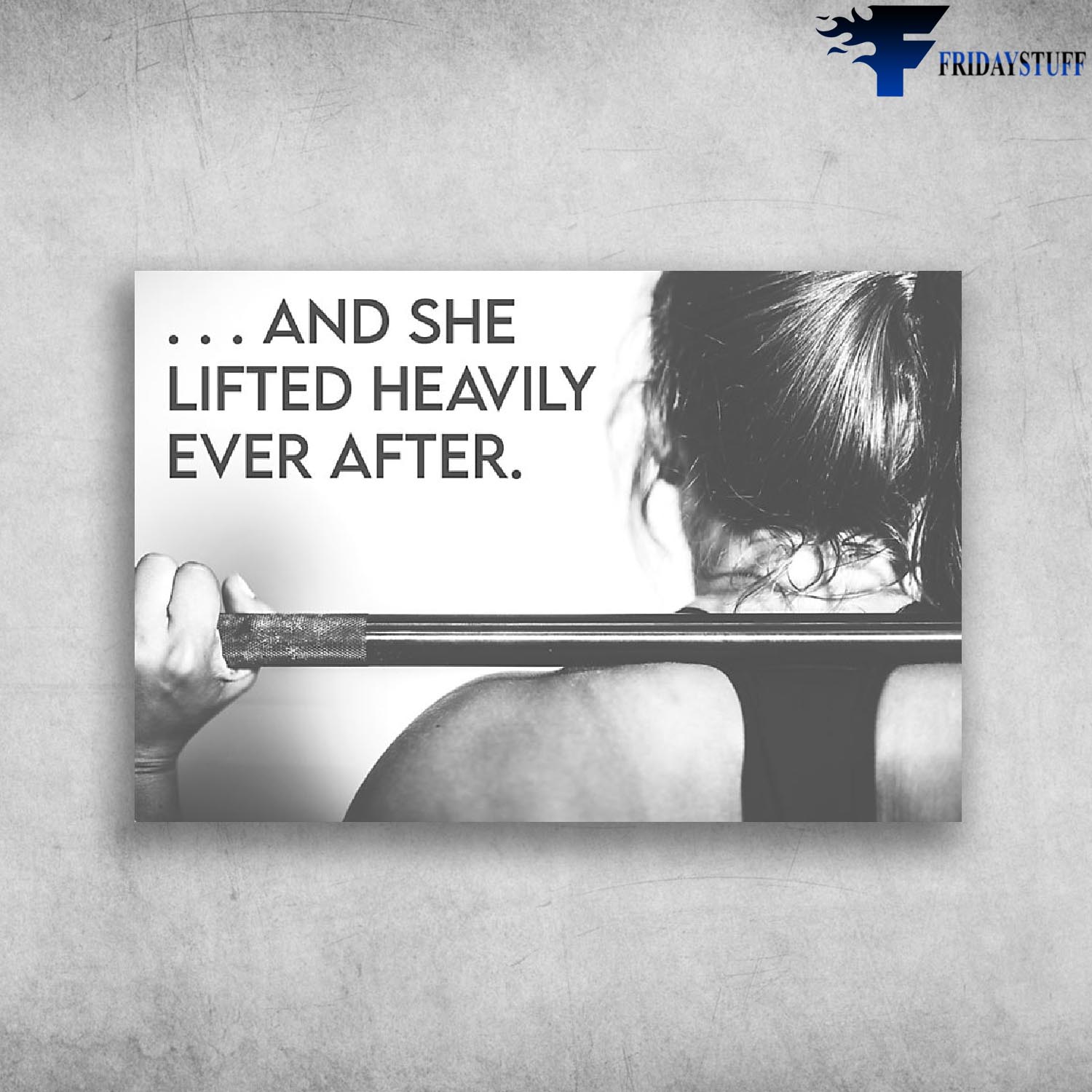 And She Lifted Heavily Ever After - Girl Lifting Weights
