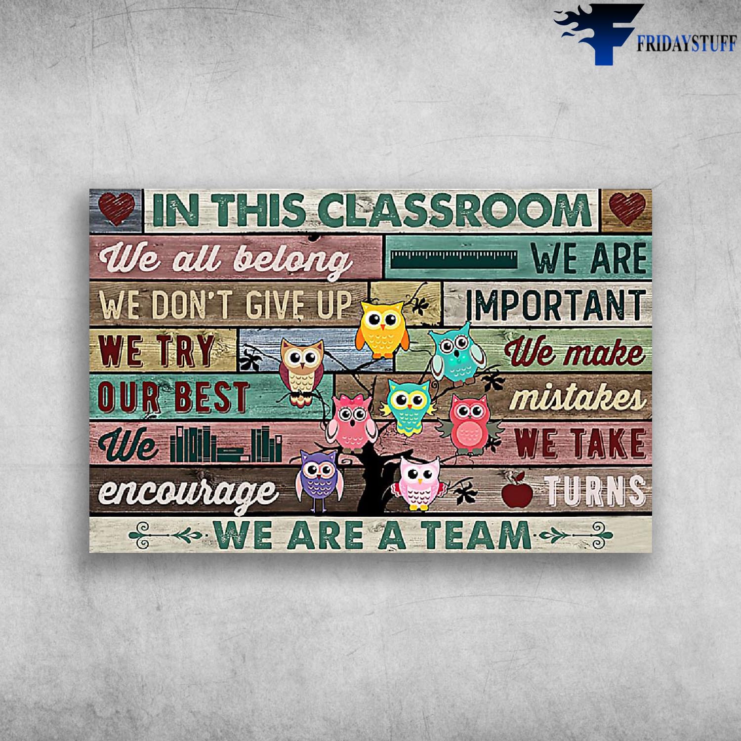 In This Classroom We Are A Team - Owl Teacher