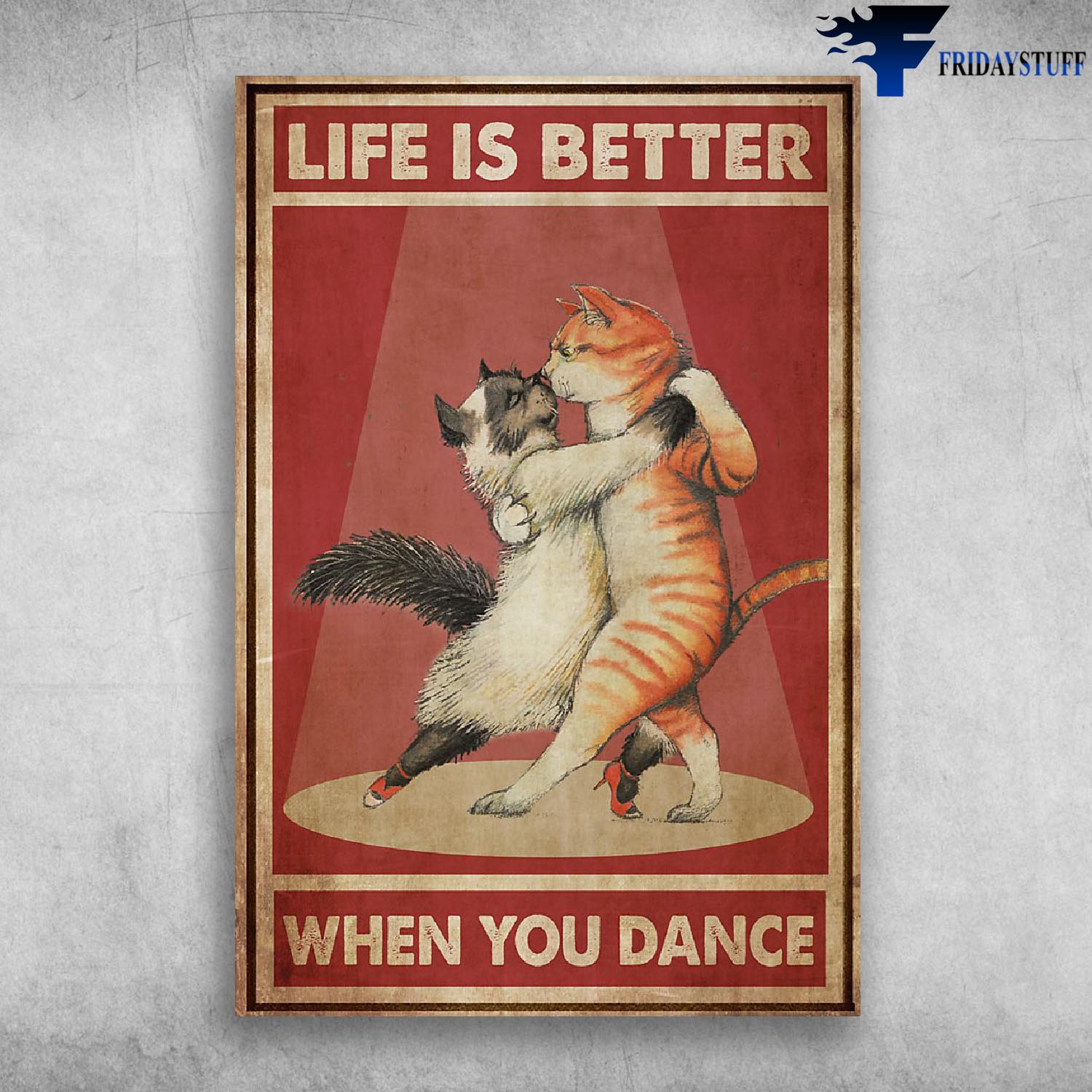 Life Is Better When You Dance - Couple Dancing Cat