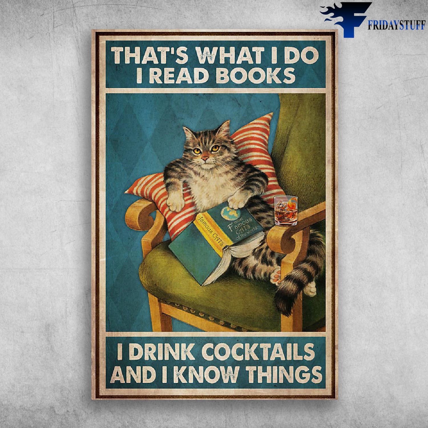 That's What I Do I Read Books I Drink Coctails And I Know Things