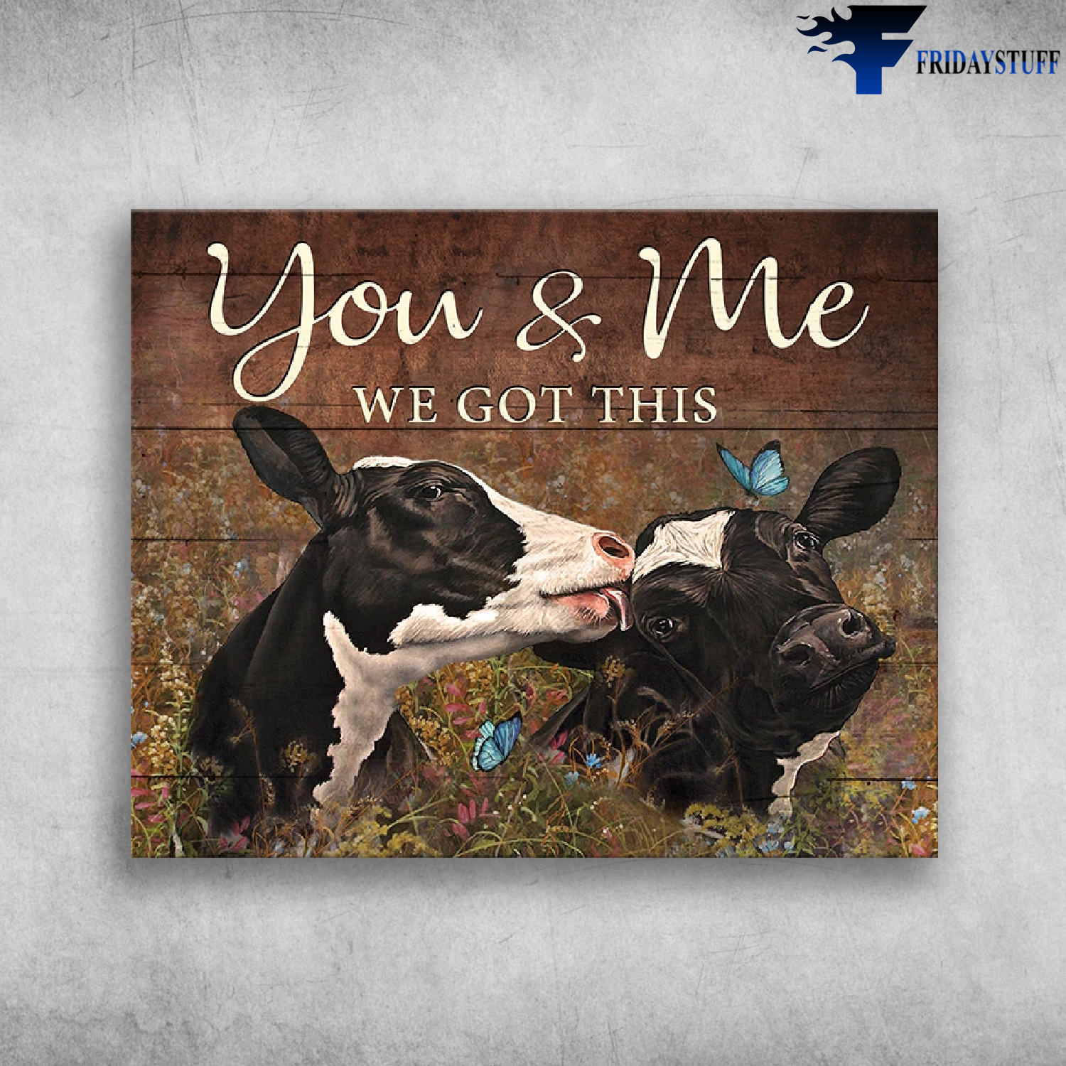 You & Me We Got This - Couple Cows And Butterfly