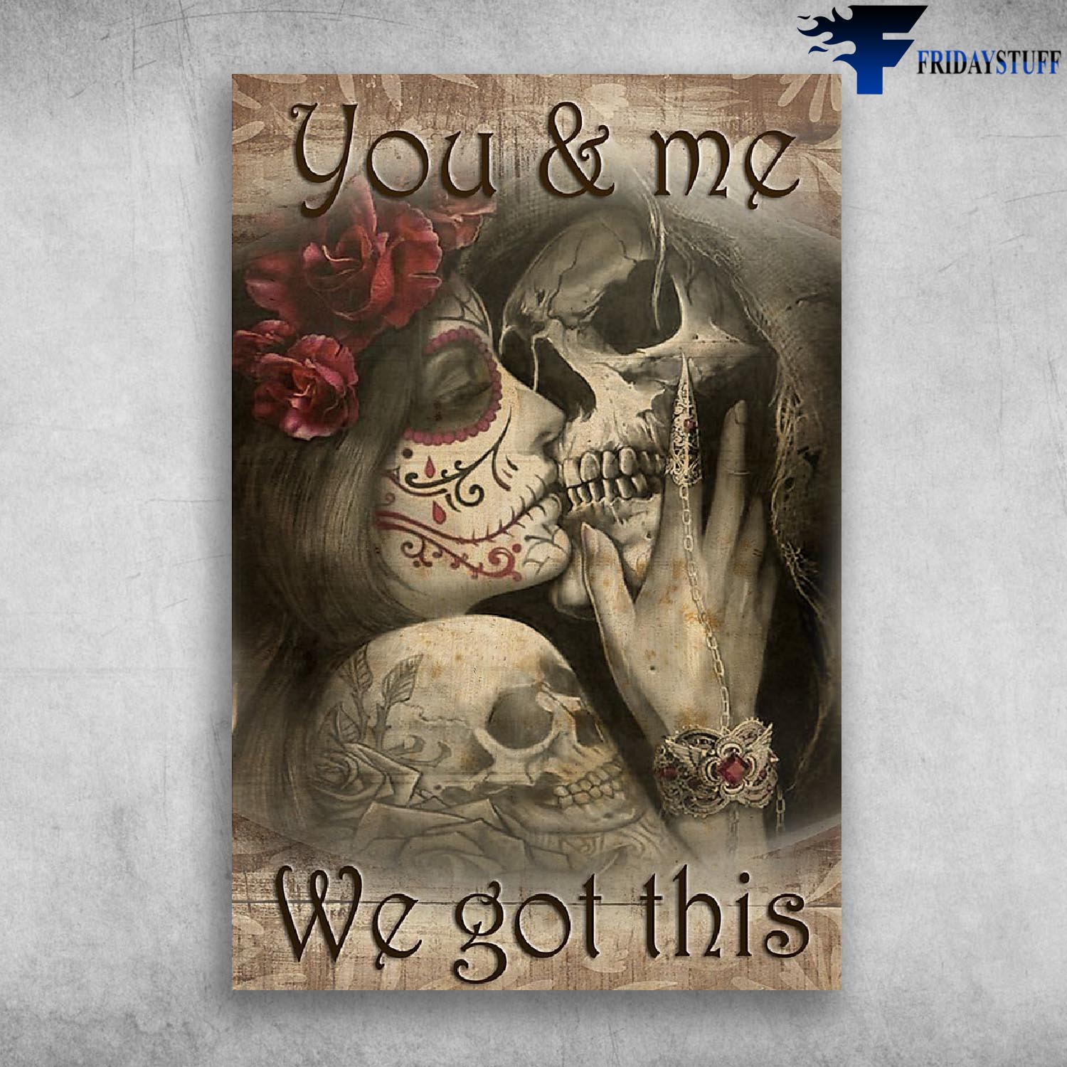 You & Me We Got This - Couple Skeleton