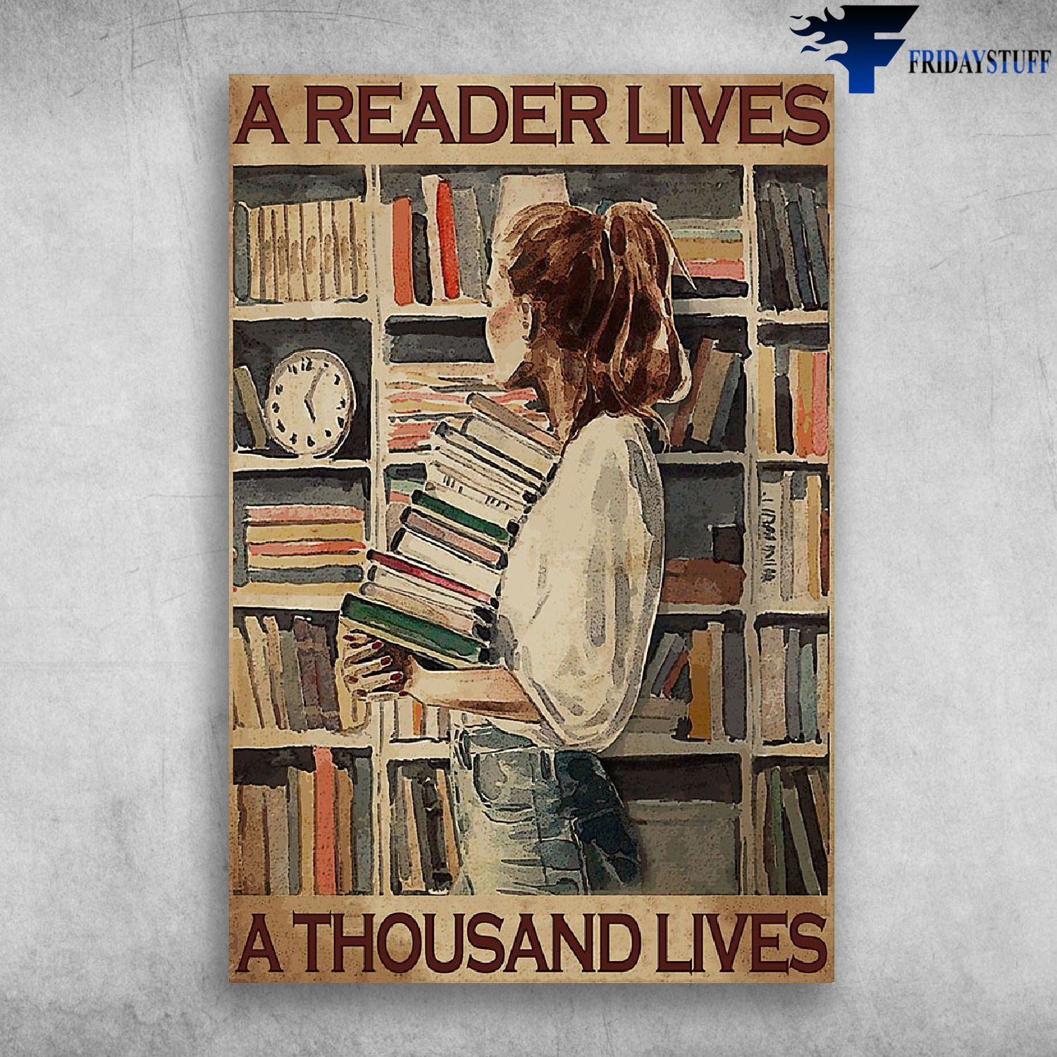 A Reader Lives A Thousand Lives - Girl Love Book