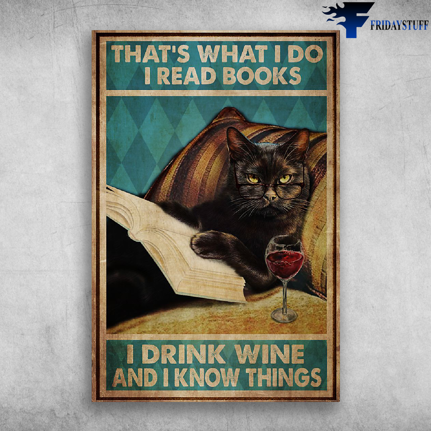Black Cat - That's What I Do I Read Books I Drink Wine And I Know Things