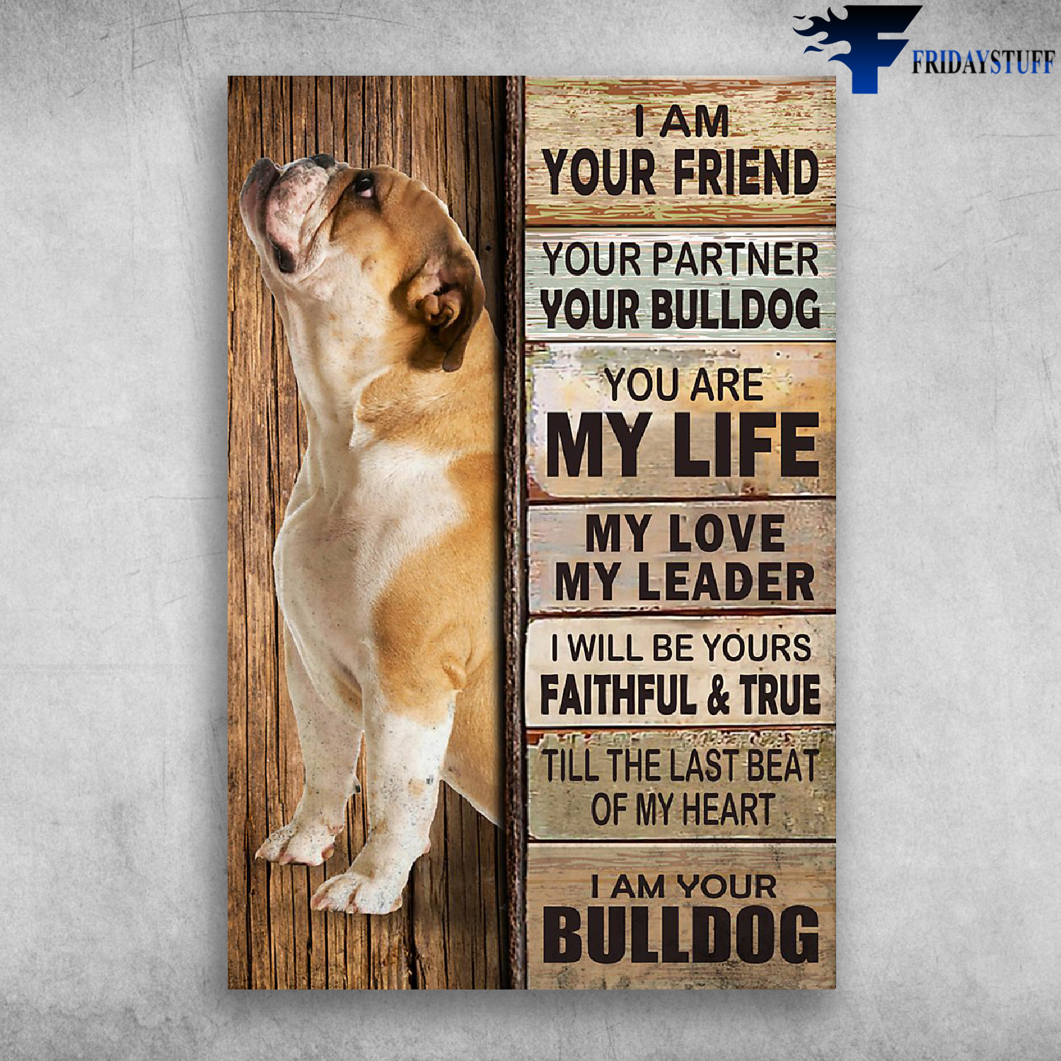 I Am Your Friend I Am Your Bulldog