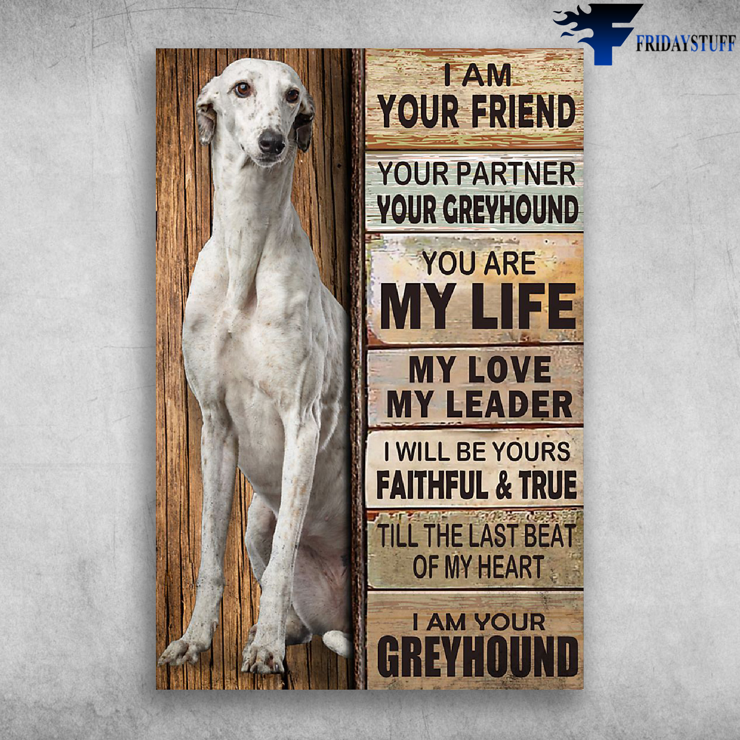 I Am Your Friend I Am Your Greyhound Dog