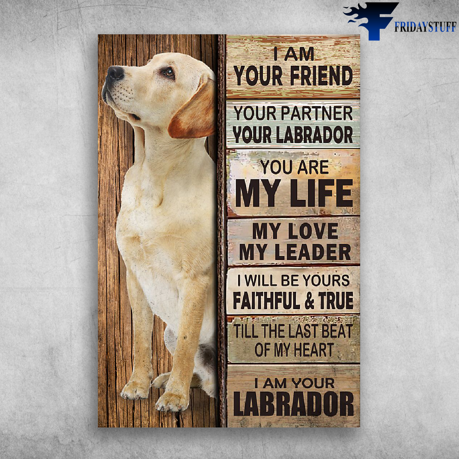 I Am Your Friend I Am Your Labrador