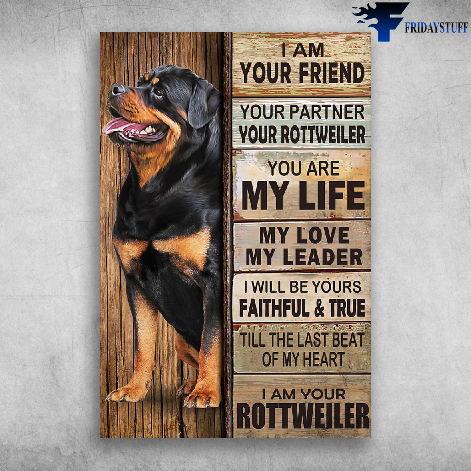 I Am Your Friend I Am Your Rottweiler Dog