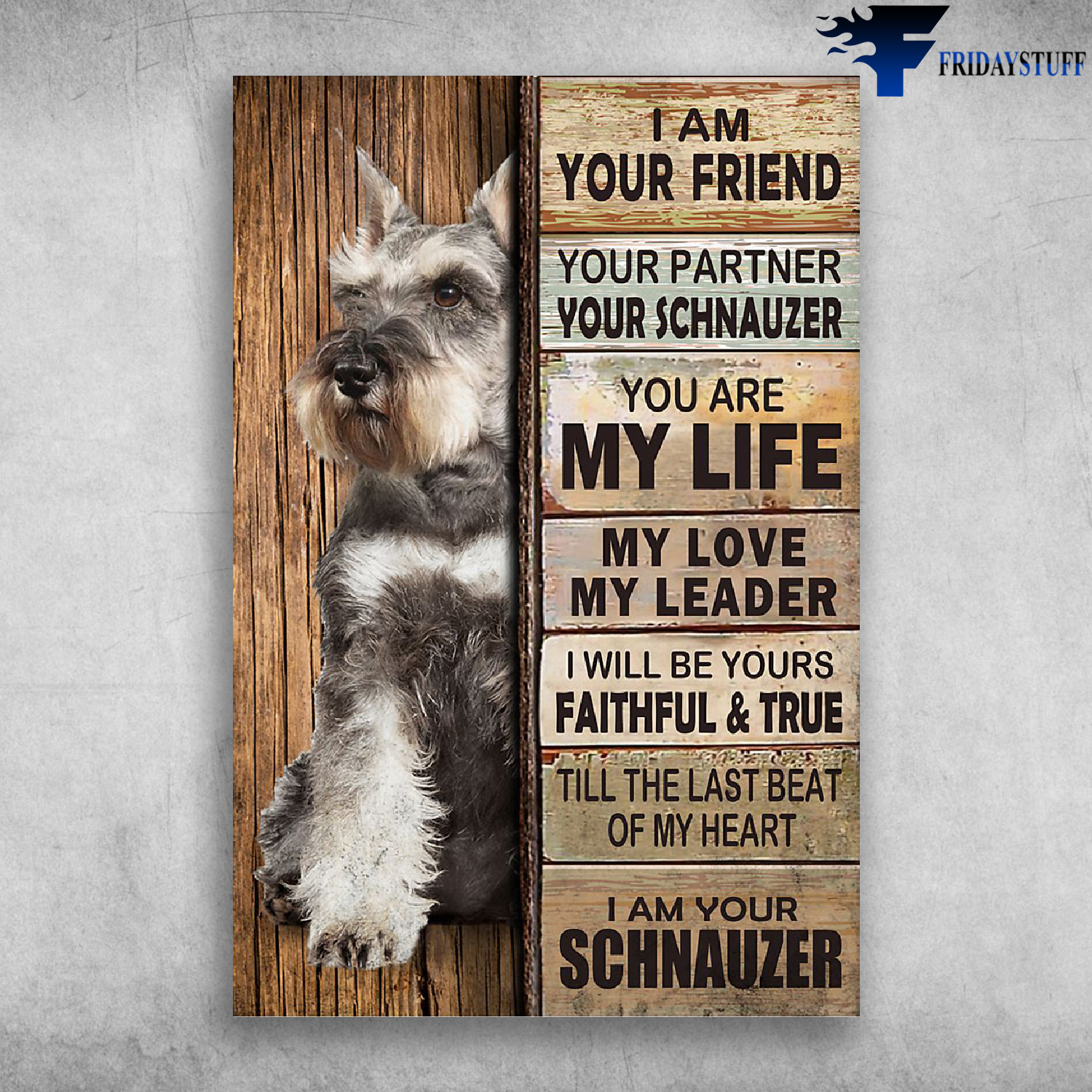 I Am Your Friend I Am Your Schnauzer