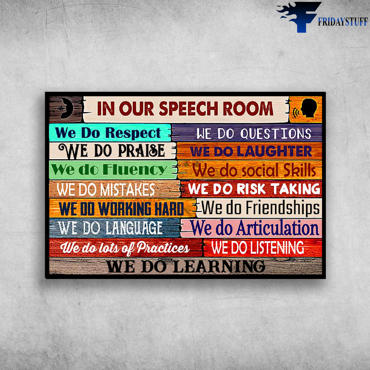 In Our Speech Room We Do Respect We Do Questions We Do Learning