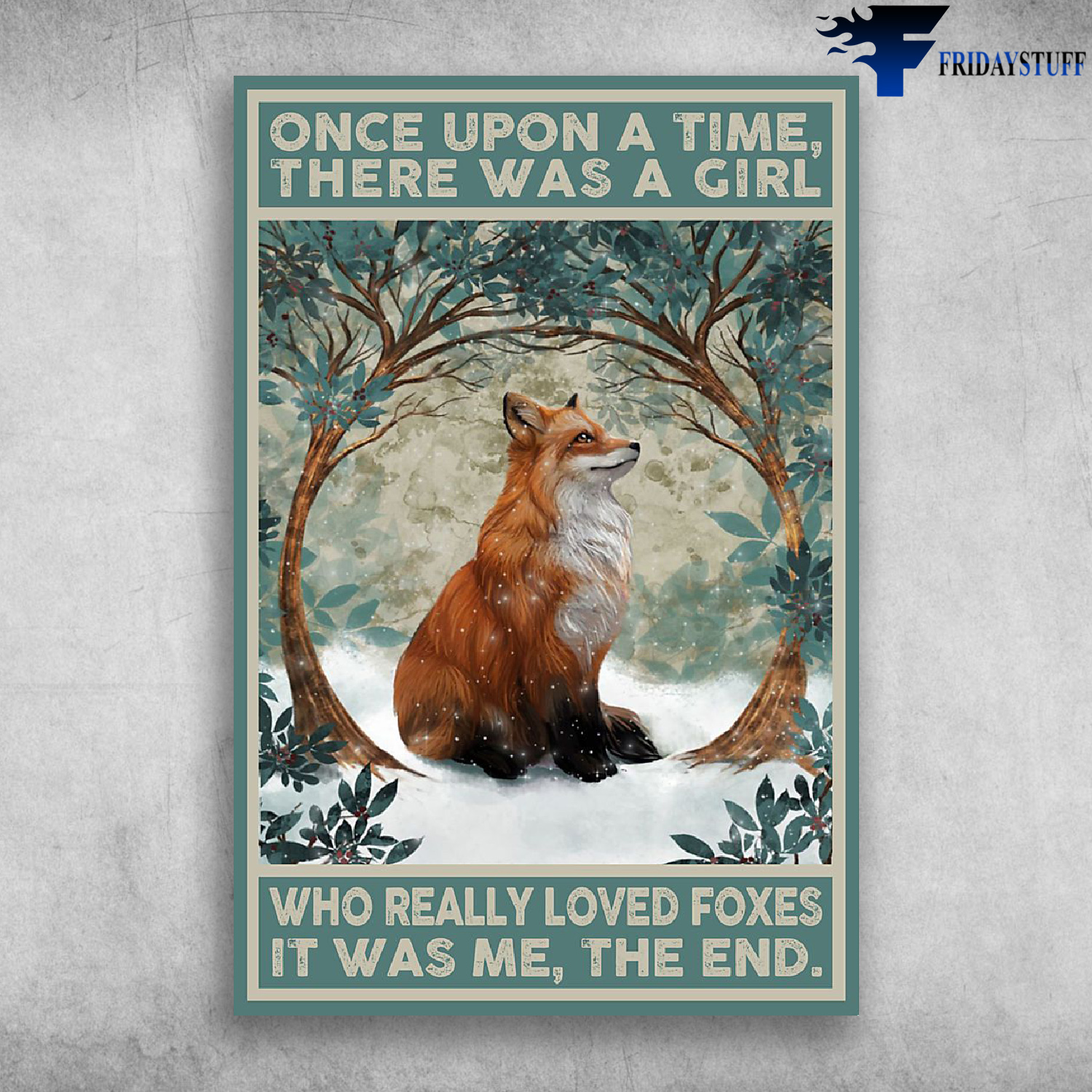 Once Upon A Time, There Was A Girl Who Really Loved Foxes