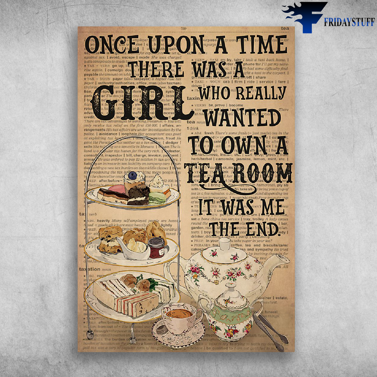 Once Upon A Time There Was A Girl Who Really To Own A Tea Room It Was Me The End