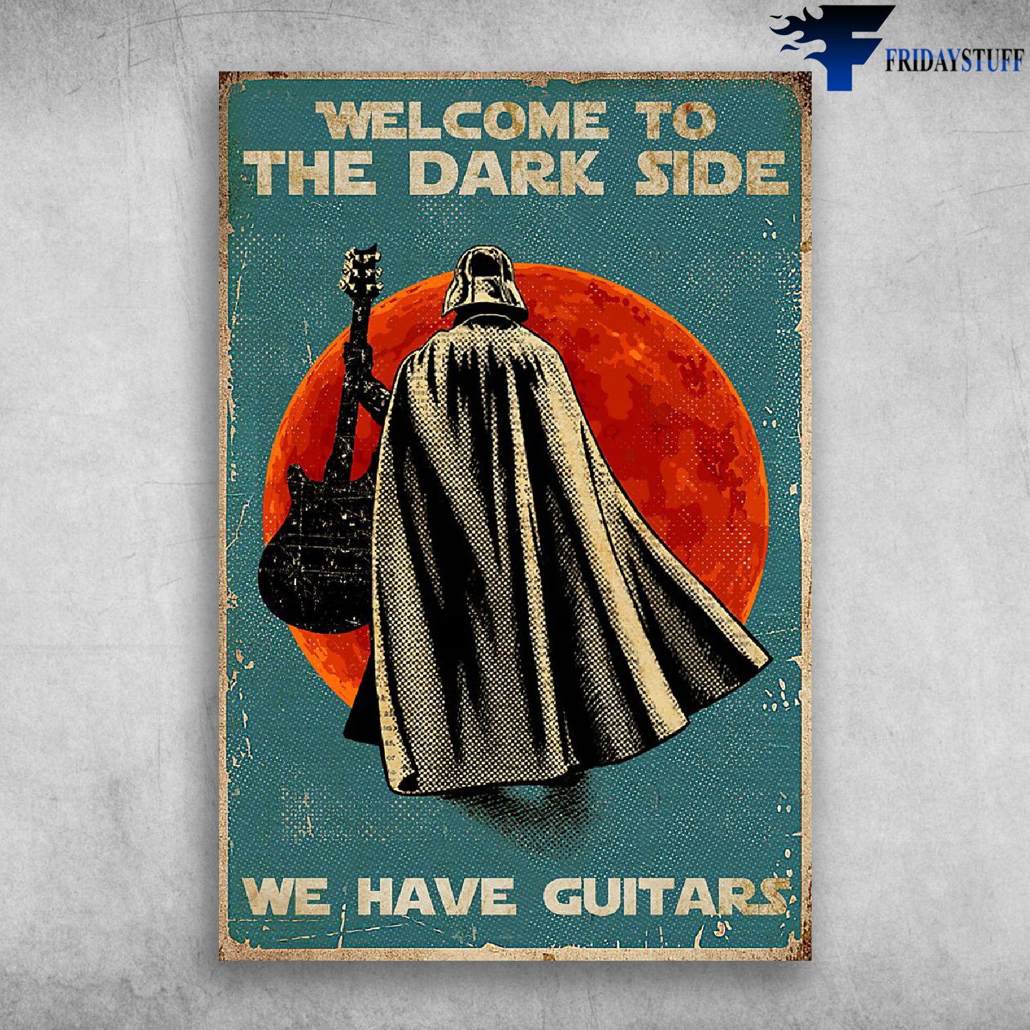 Welcome To The Dark Side We Have Guitar