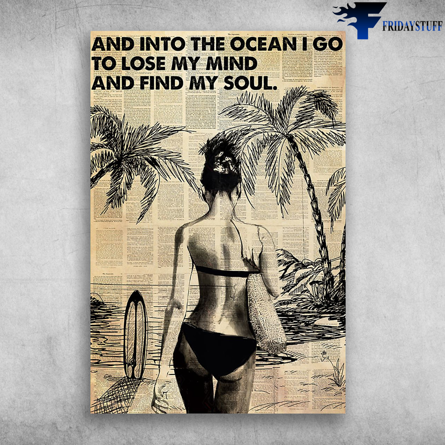 And Into The Ocean I Go To Lose My Mind And Find My Soul - Girl On Beach