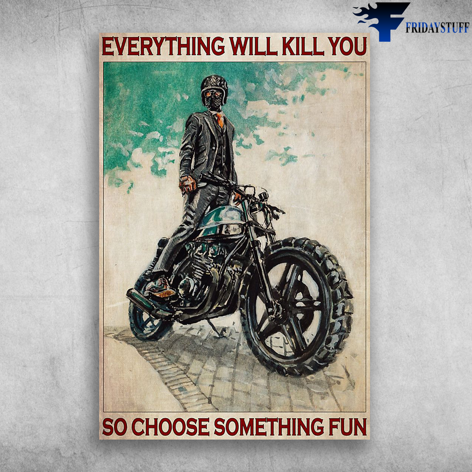 Everything will kill you so choose something fun - Racing Player