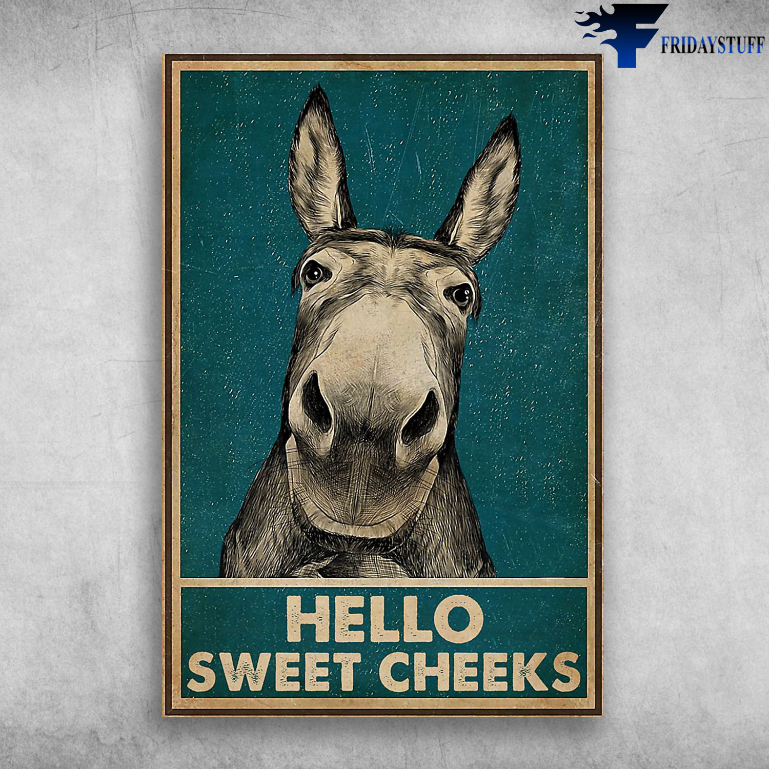 Hello Sweet Cheeks - Donkey
