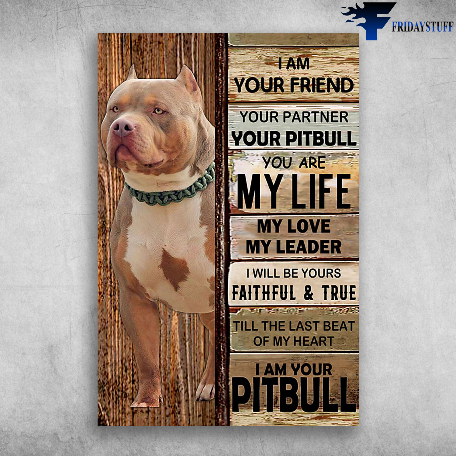 I Am Your Friend I Am Your Pitbull