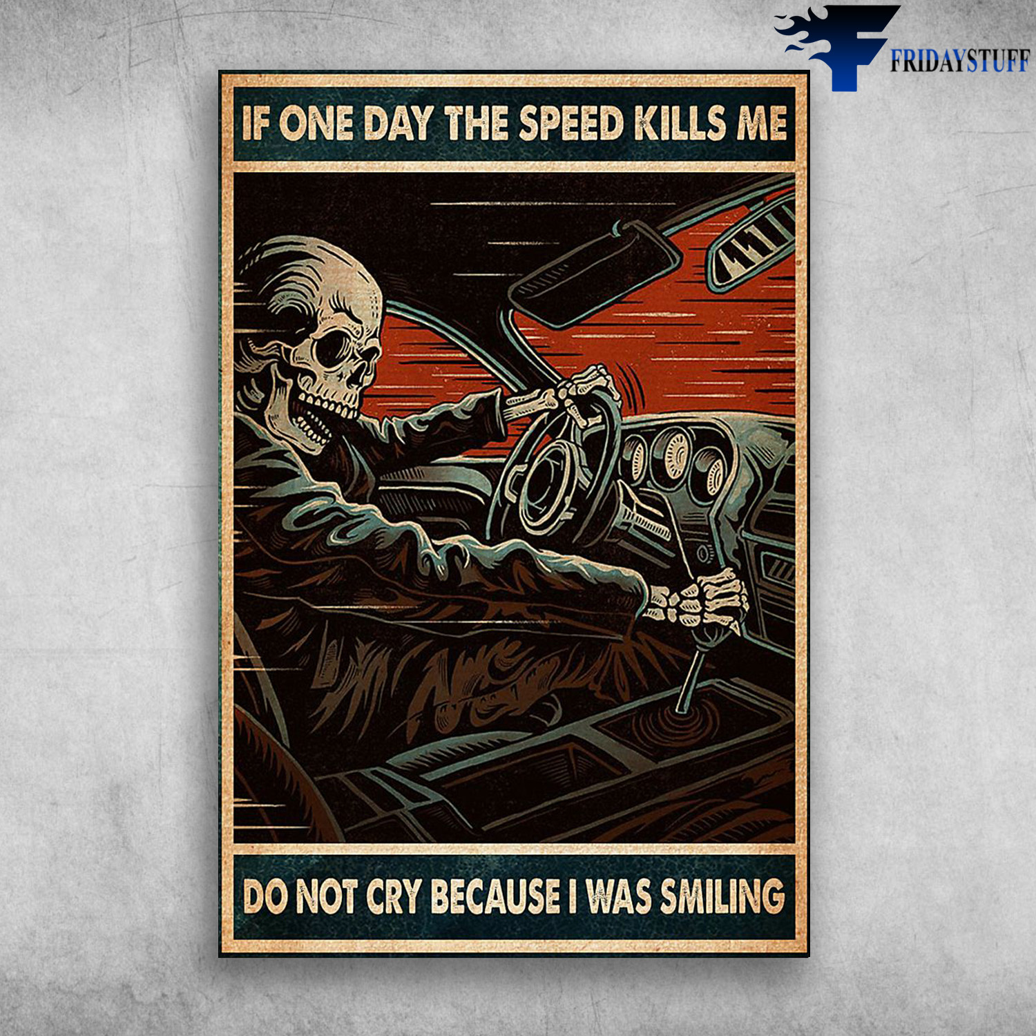 If One Day The Speed Kills Me Don't Cry Because I Was Smiling - Skeleton Racing