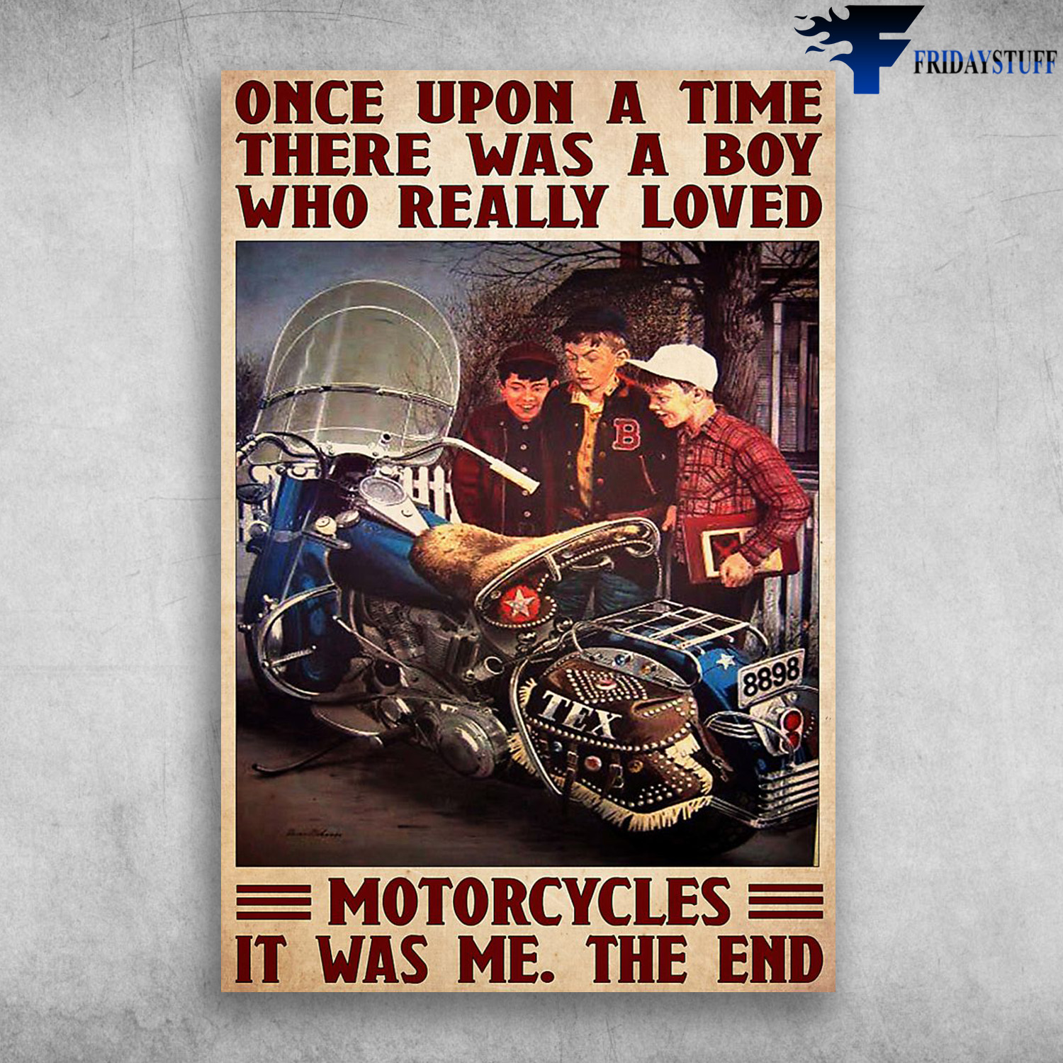 Once Upon A Time There Was A Boy Who Really Loved Motorcycles