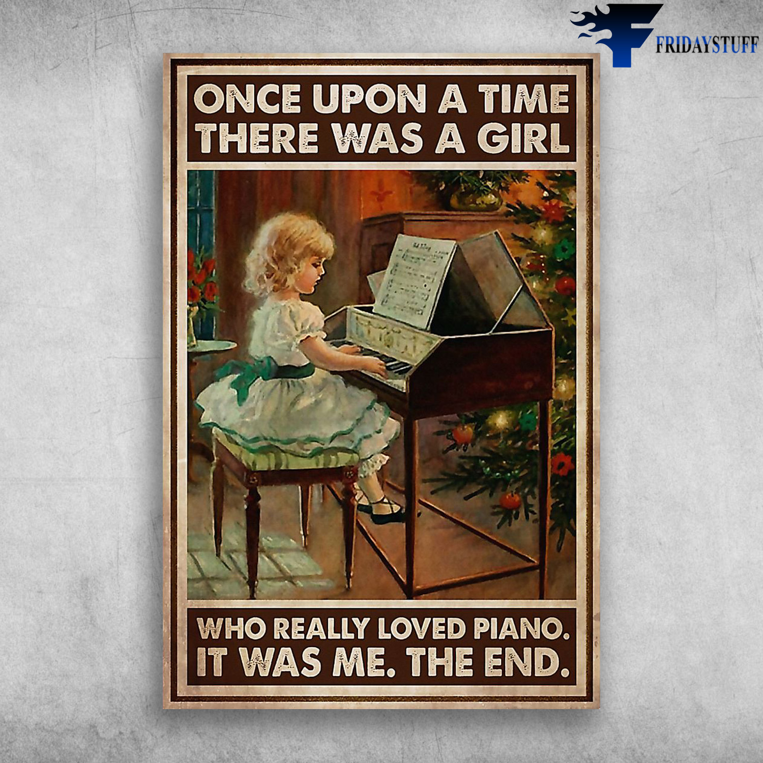 Once Upon A Time There Was A Girl Who Really Loved Piano