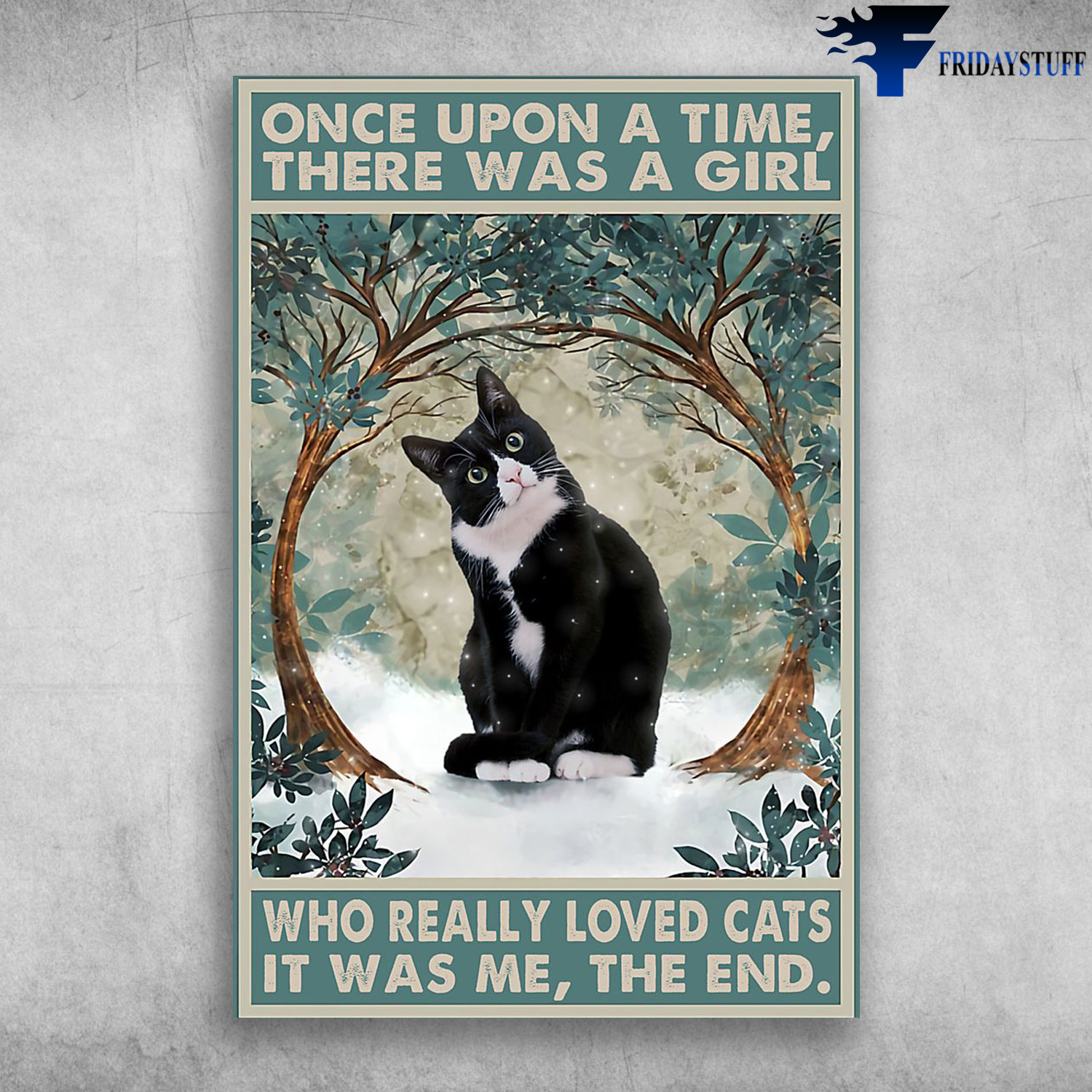 Once Upon A Time There Was A Girl Who Really Loves Cat