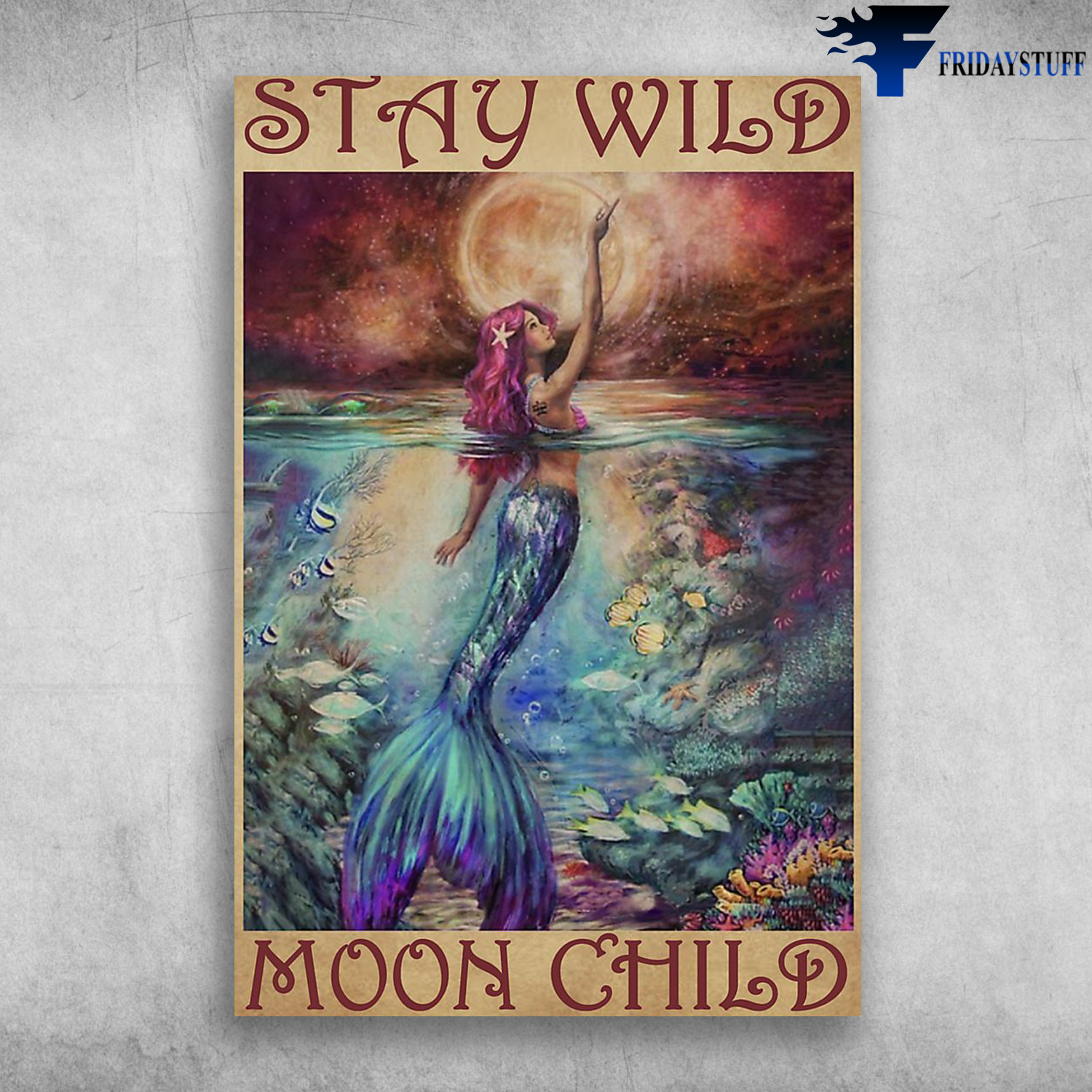 Stay Wild Moon CHild - Mermaid