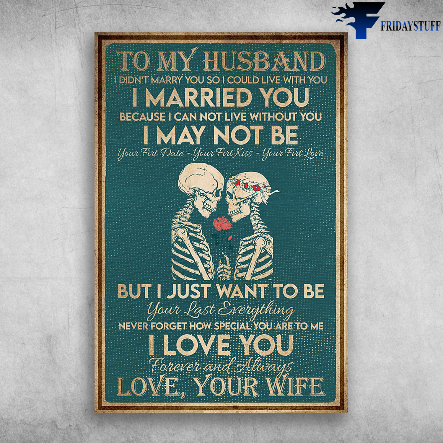To My Husband I Didn't Marry You So I Could Live With You I Married You