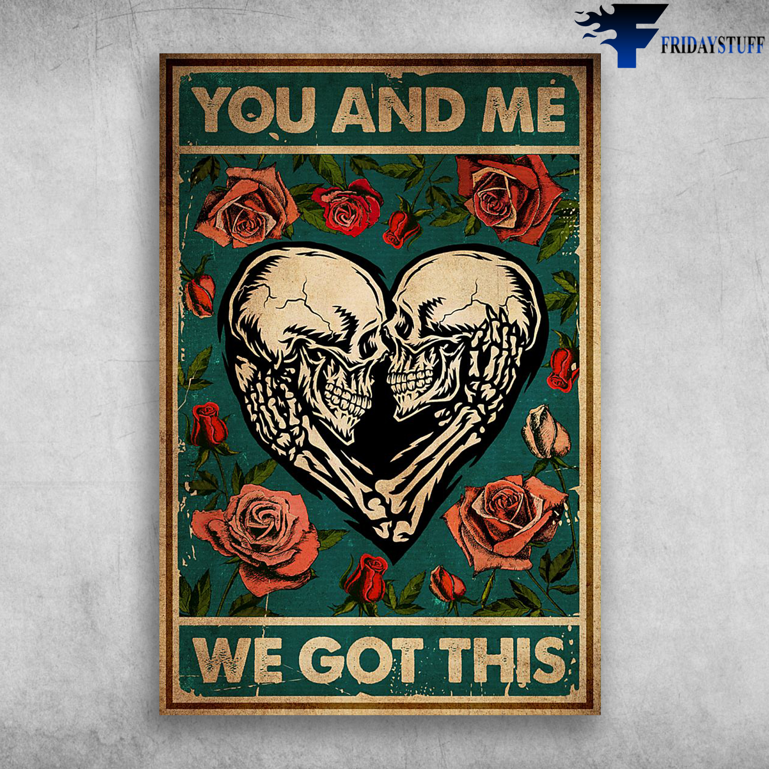 You And Me We Got This Couple Skull And Rose