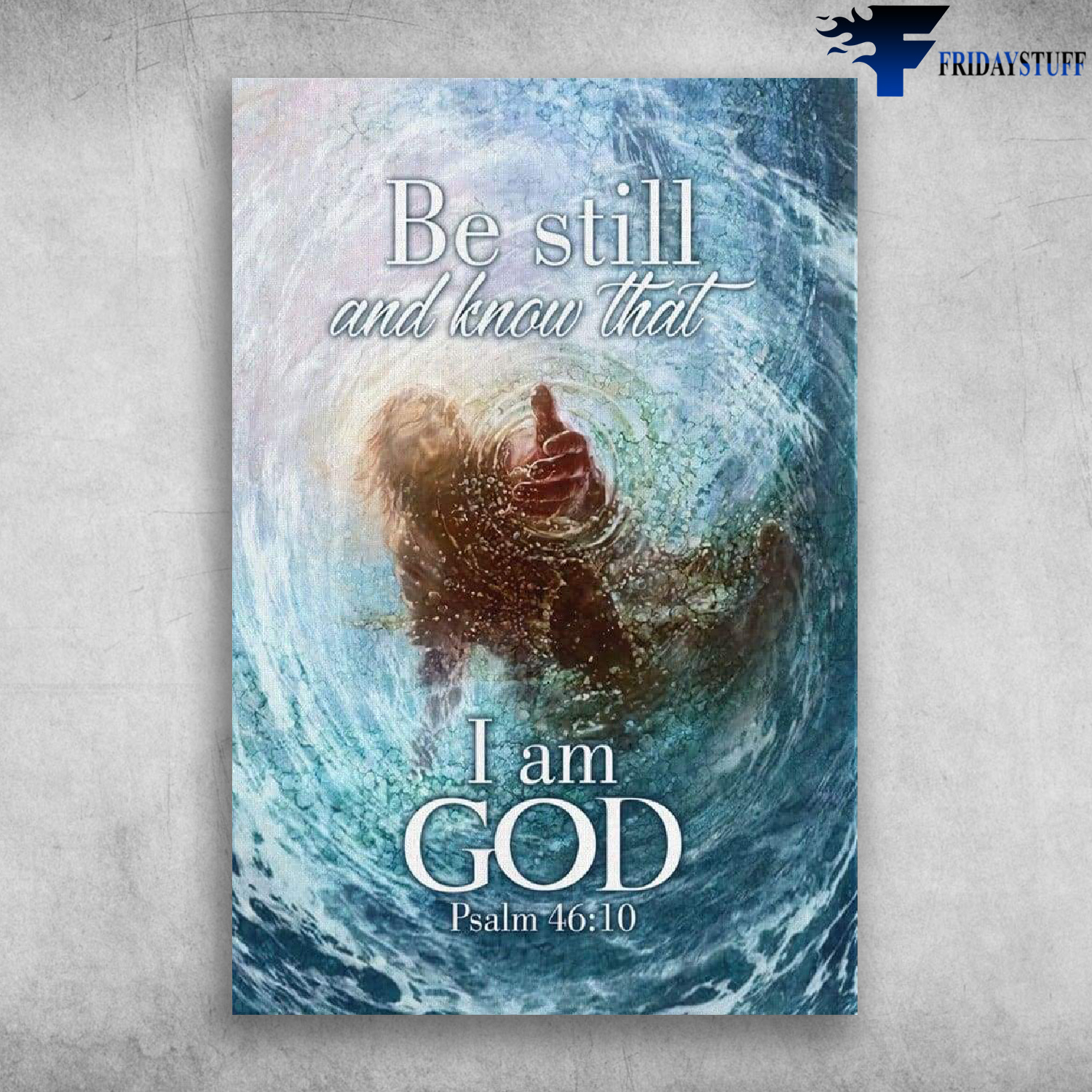 Be Still And Know That I Am God Psalm 4610