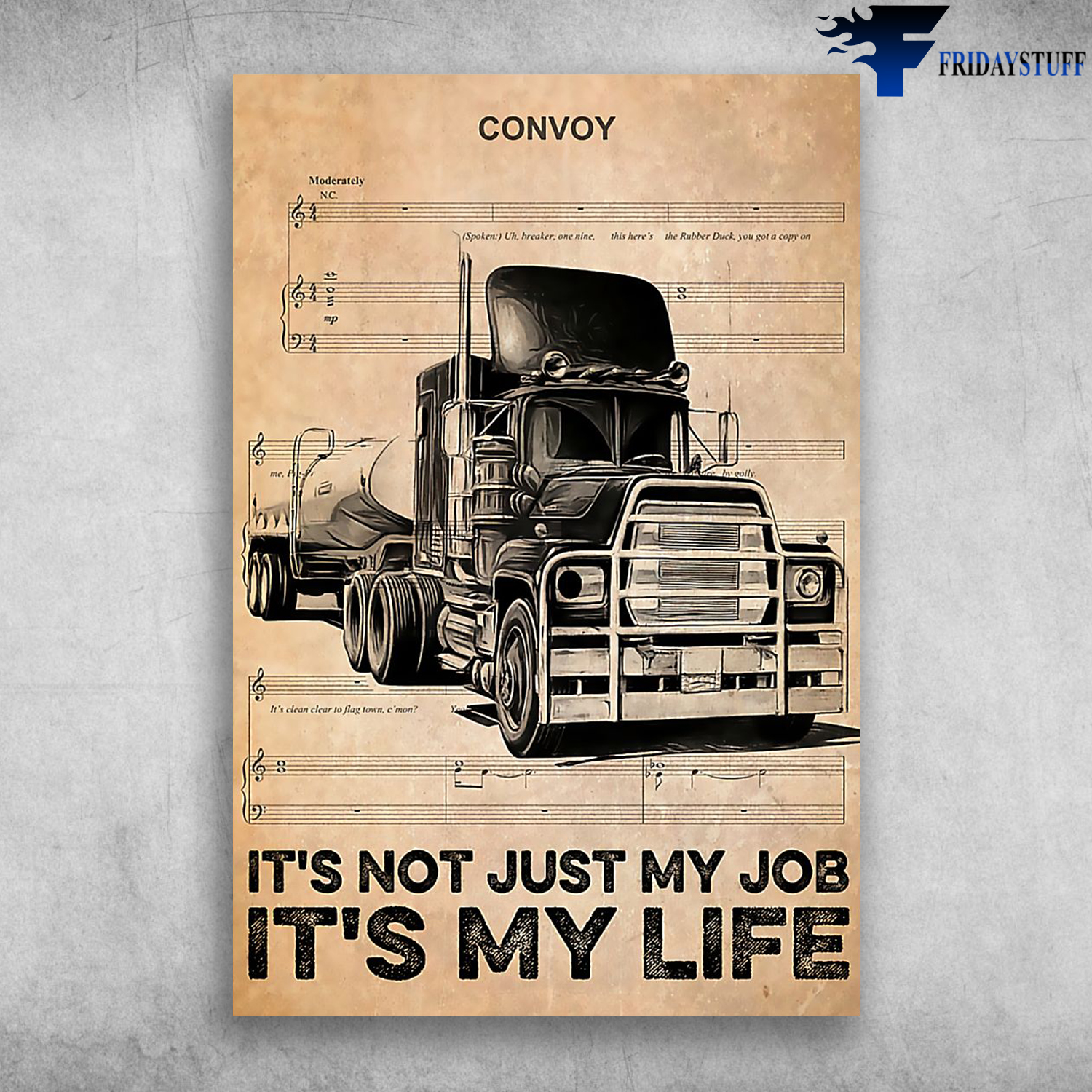 Convoy Truck It's Not Just My Job It's My Life