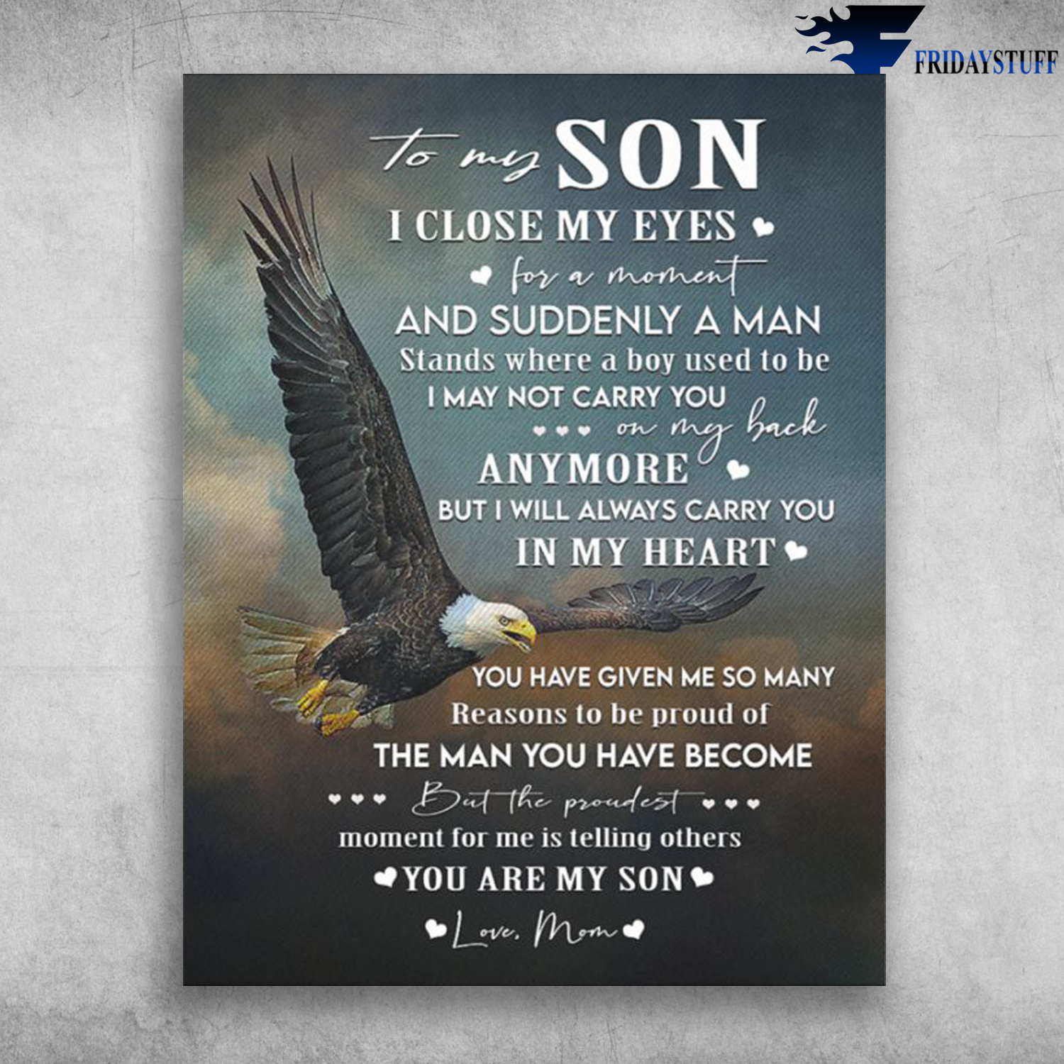 Eagle To My Son I Close My Eyes For A Moment And Suddenly a Man Love, Mom