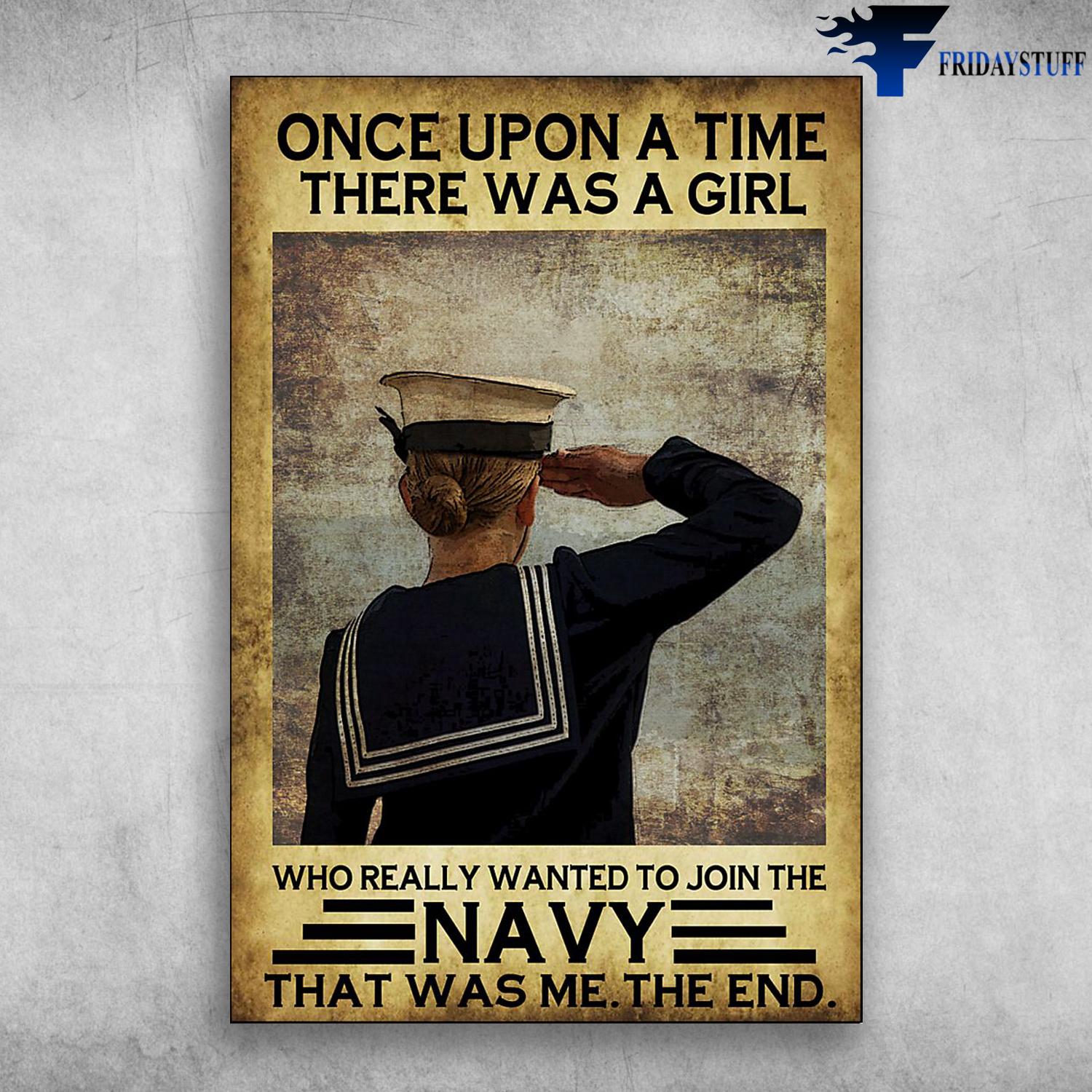 Once Upon A Time There Was A Girl Who Really Wanted To Join The Navy