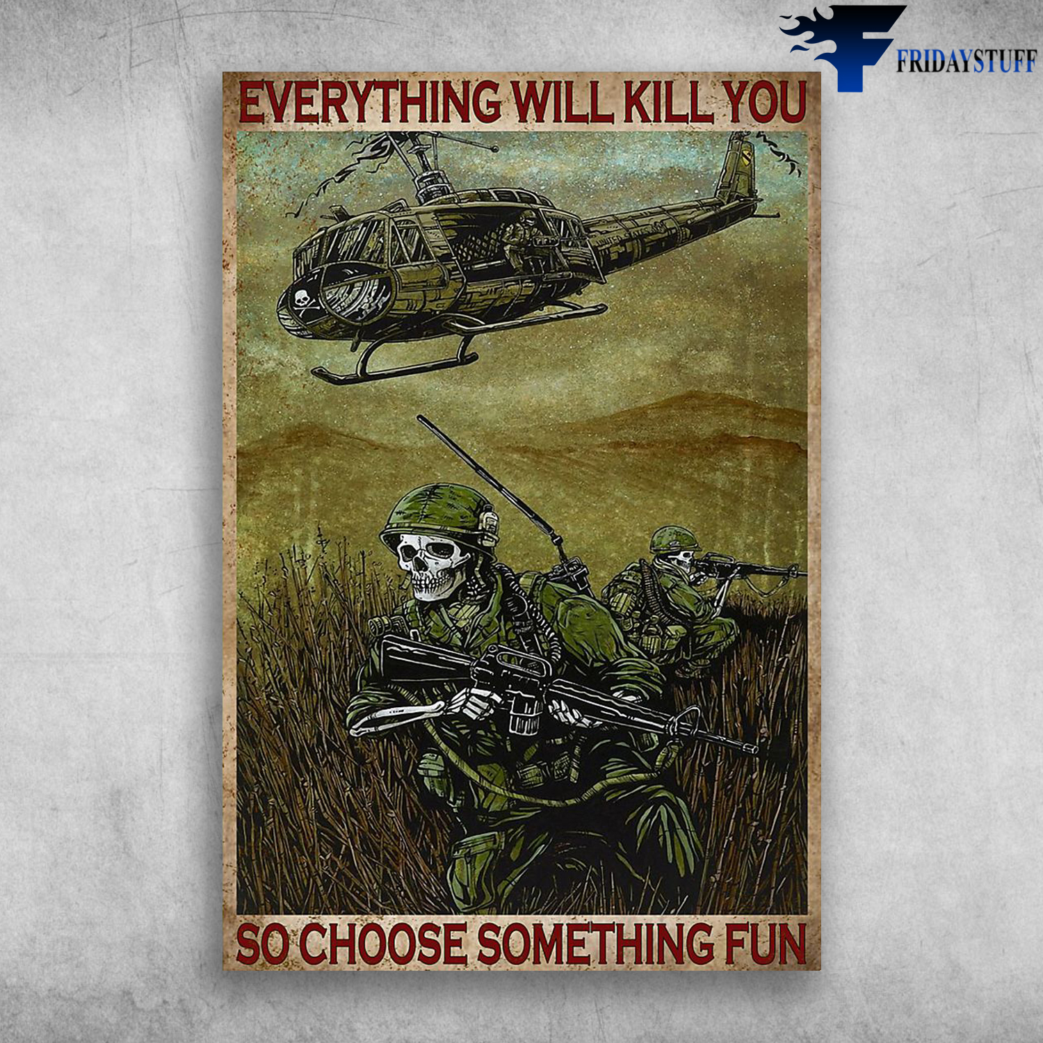 Ride of The Valkyries Everything Will Kill You So Choose Something Fun