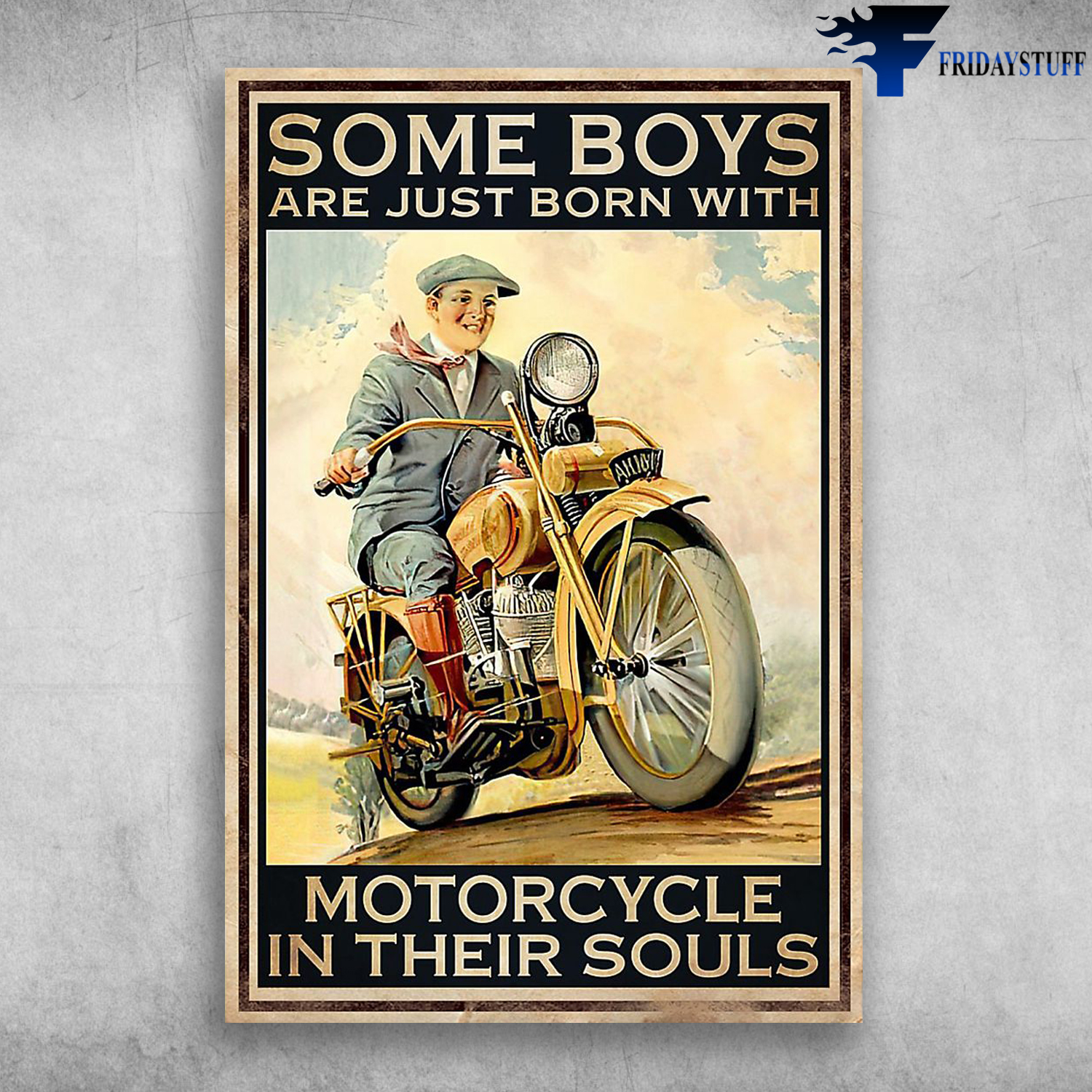 Some Boys Are Just Born With Motorcycle In Their Souls
