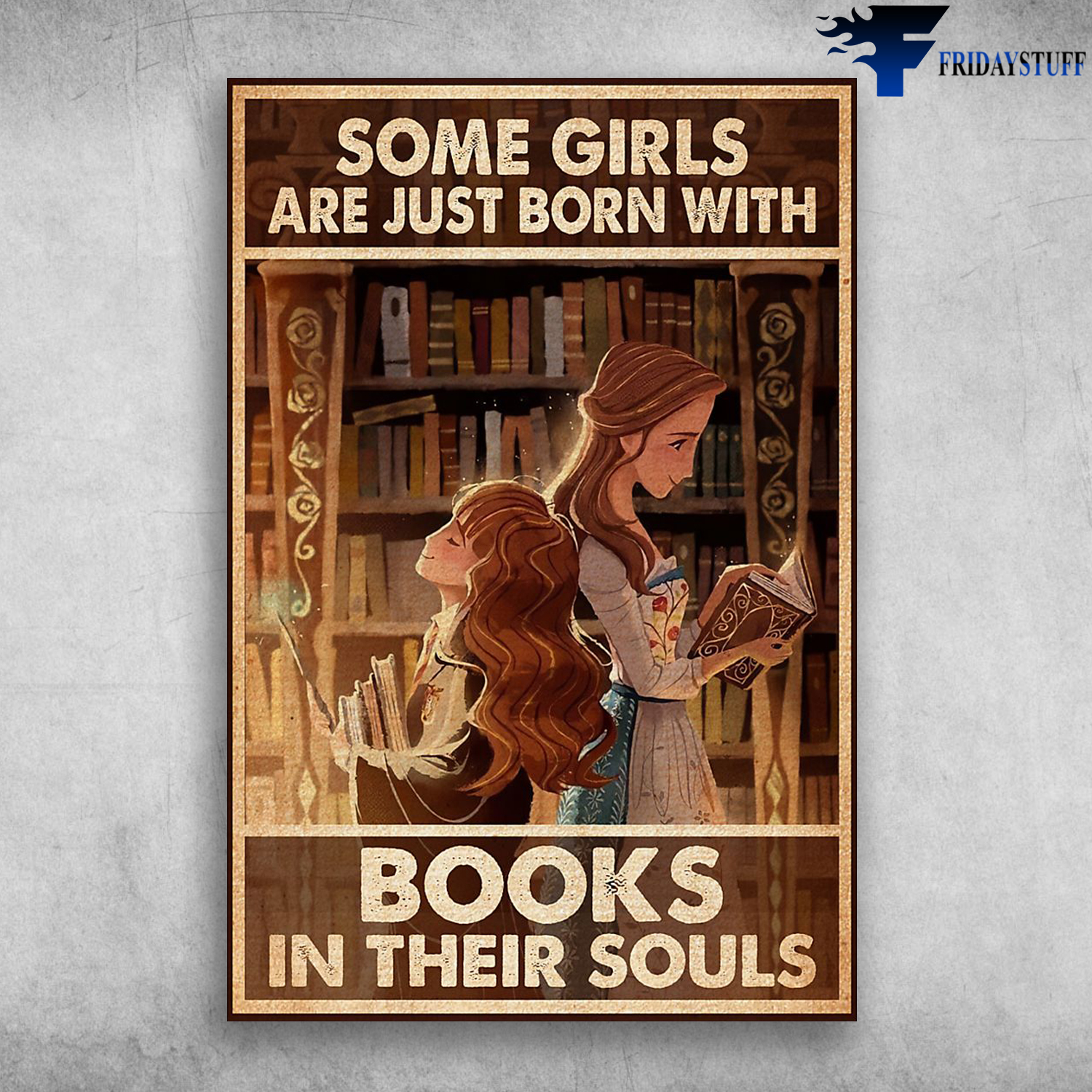 Some Girls Are Just Born With Books In Their Souls