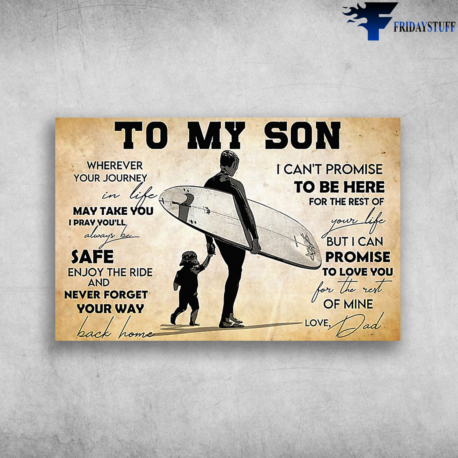 To My Son Wherever Your Journey In Life May Take You - Dad And Son surf