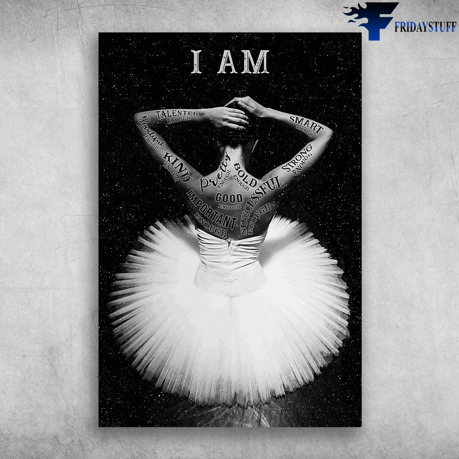 Ballet Dancer With White Dress - I Am Talented, Smart And Strong
