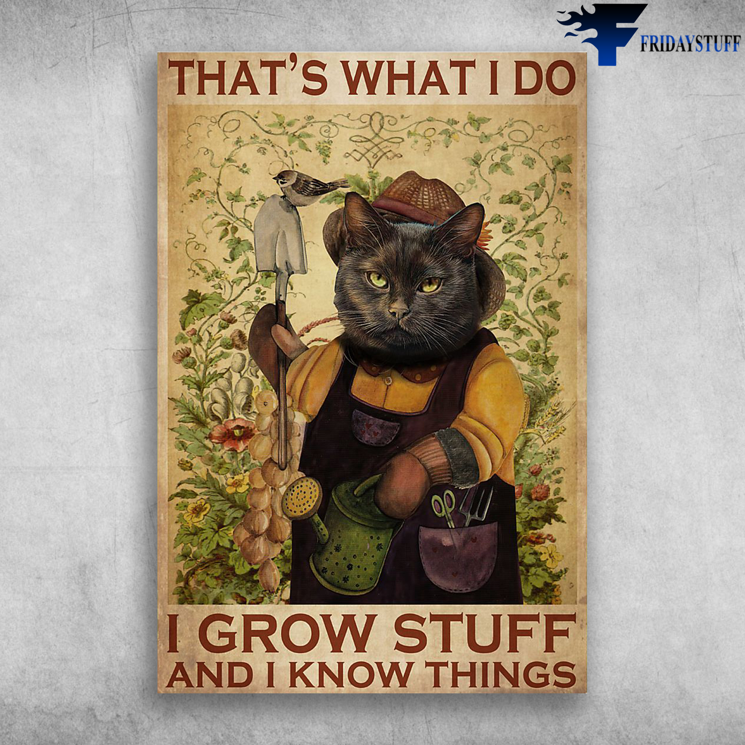 Black Cat Garden-That's What I DO, I Grow Stuff And I Know Things