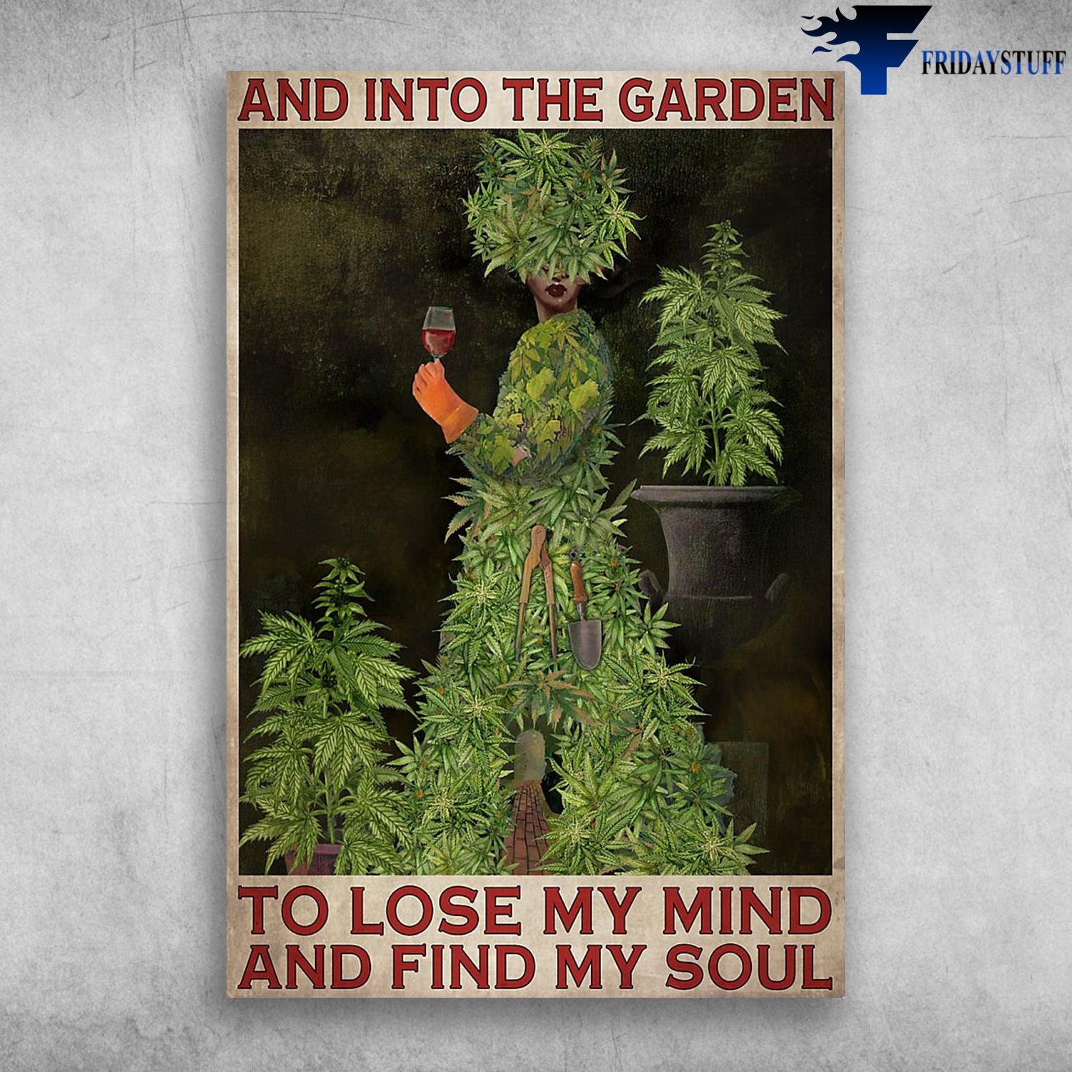Cannabis Into The Forest - And Into The Garden To Lose My Mind