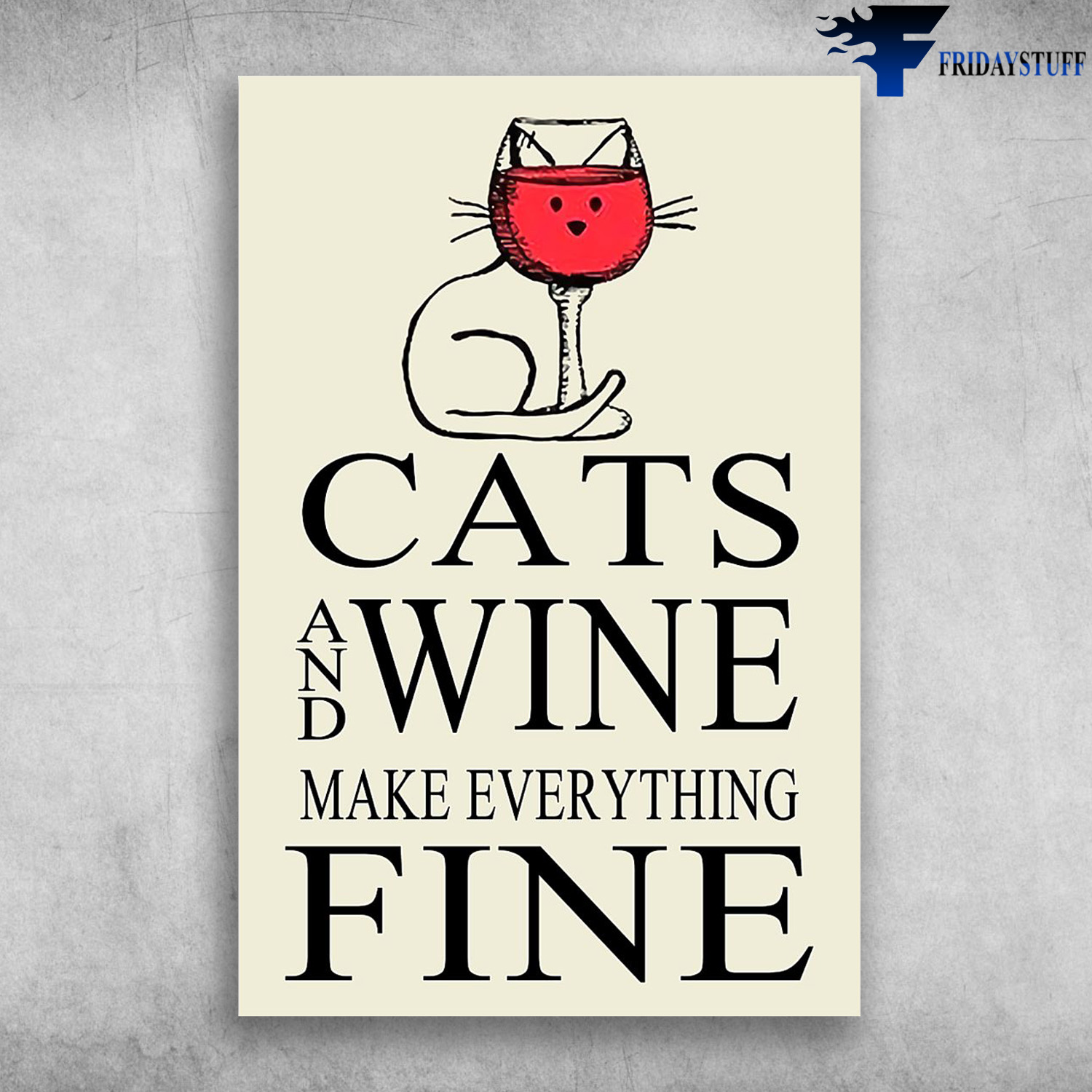 Cat And Wine - Cats And Wine Make Everything Fine