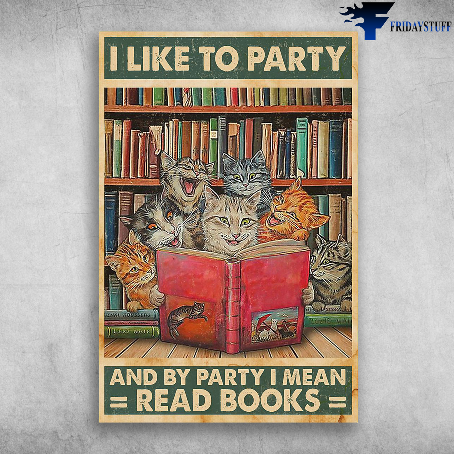 Cats Love Reading Book - I Like To Party And By Party I Mean