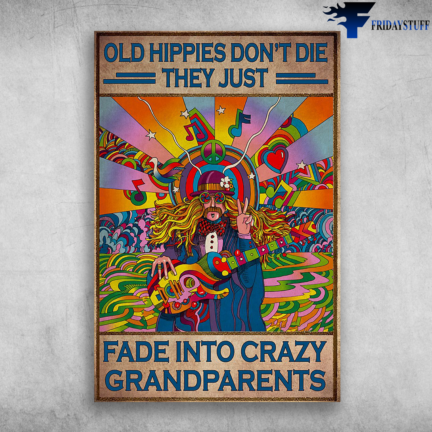 Colorful Man With The Guitar - Old Hippies Don't Die, They Just Fade Into Crazy Grandparetns