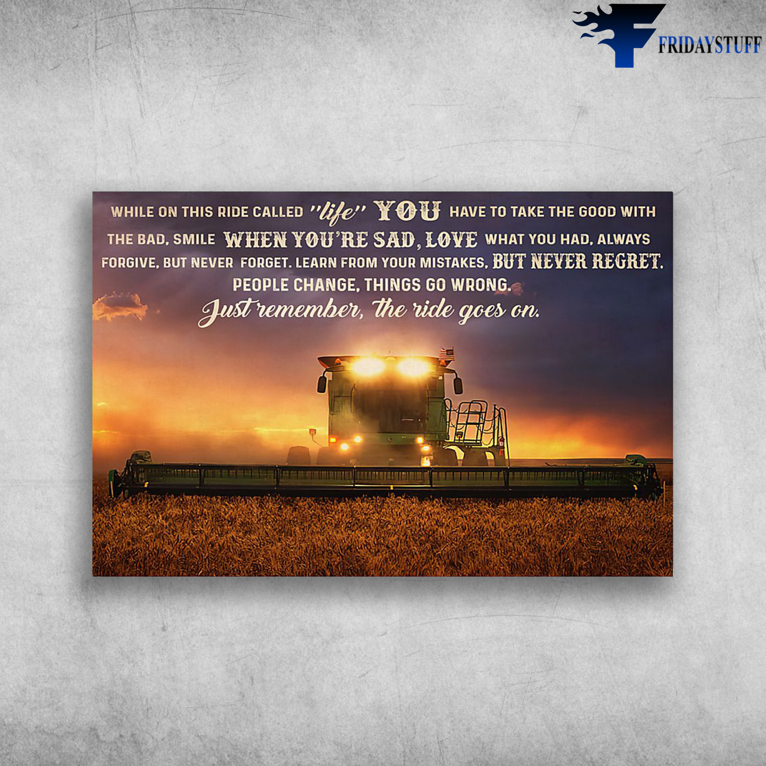 Combine Harvester - While On This Ride Called Life, You Have To Take The Good With The Bad