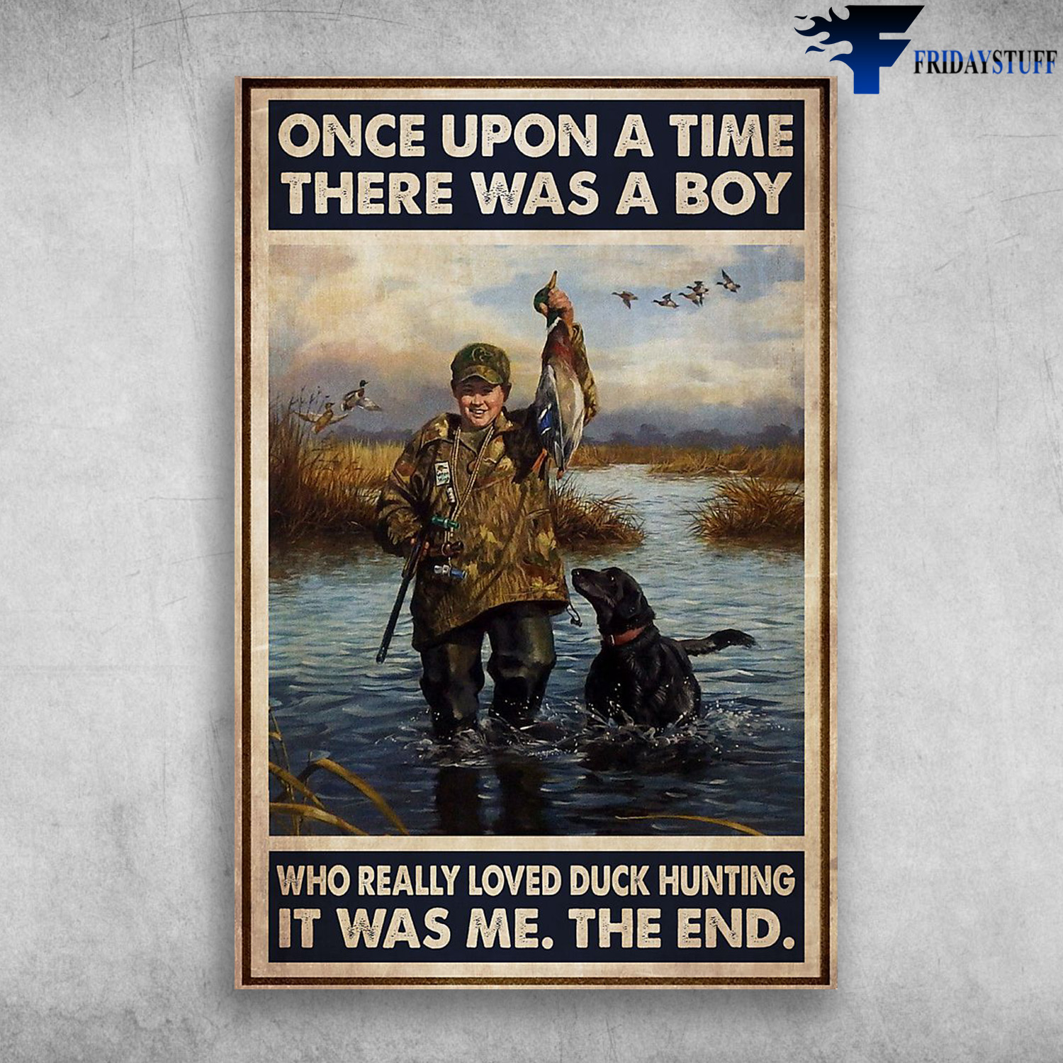 Duck Hunter And A Dog In Swamp - Once Upon A Time There Was A Boy Who Really Loved Duck Hunting