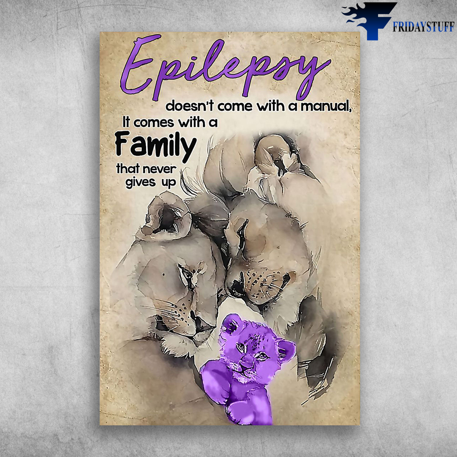 Epilepsy Doesn't Come With A Manual, It Comes With A Family