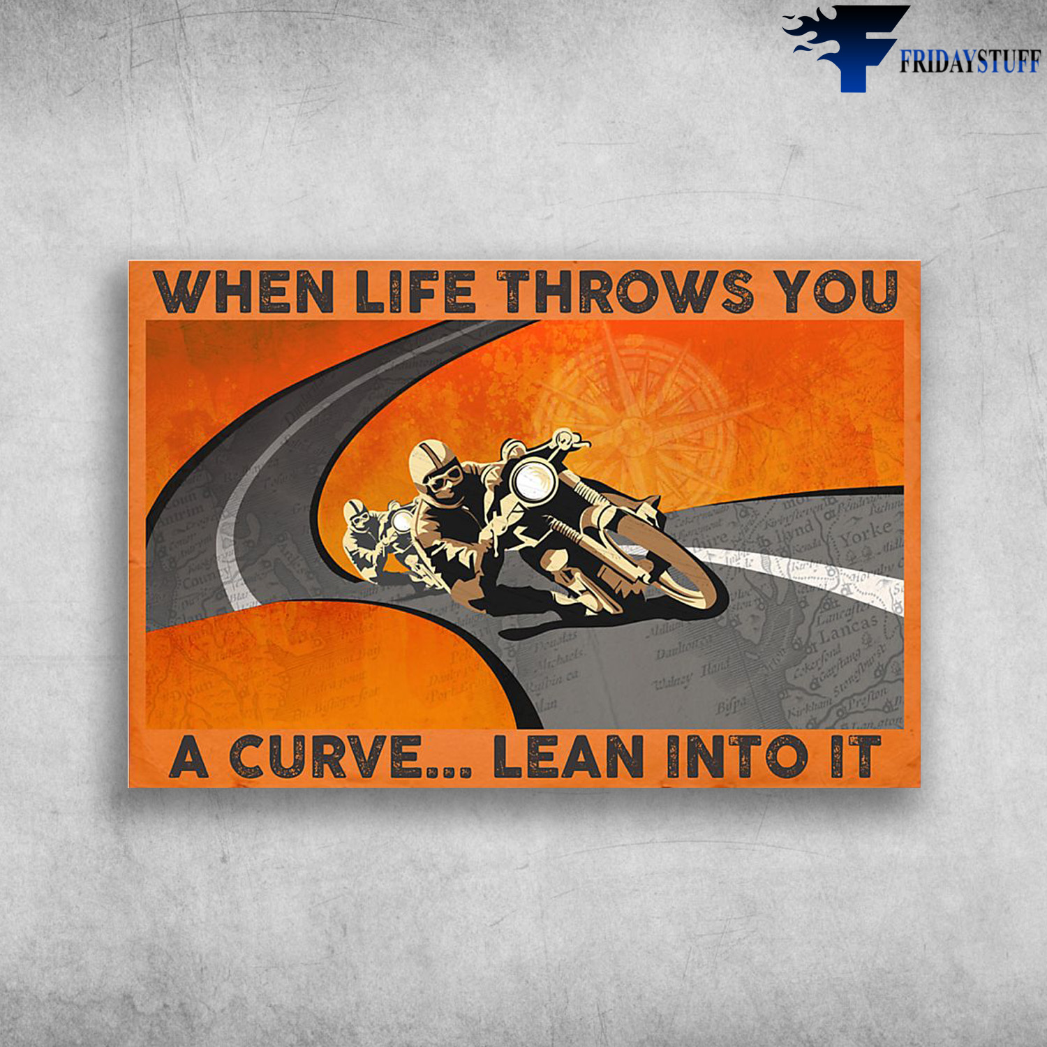 Motorcycle Racer On The Road - When Life Throws You A Curve Lean Into It