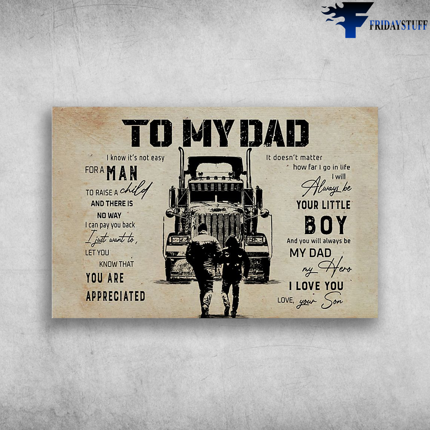 Son to Dad Truck-To My Dad, You Are Appreciated